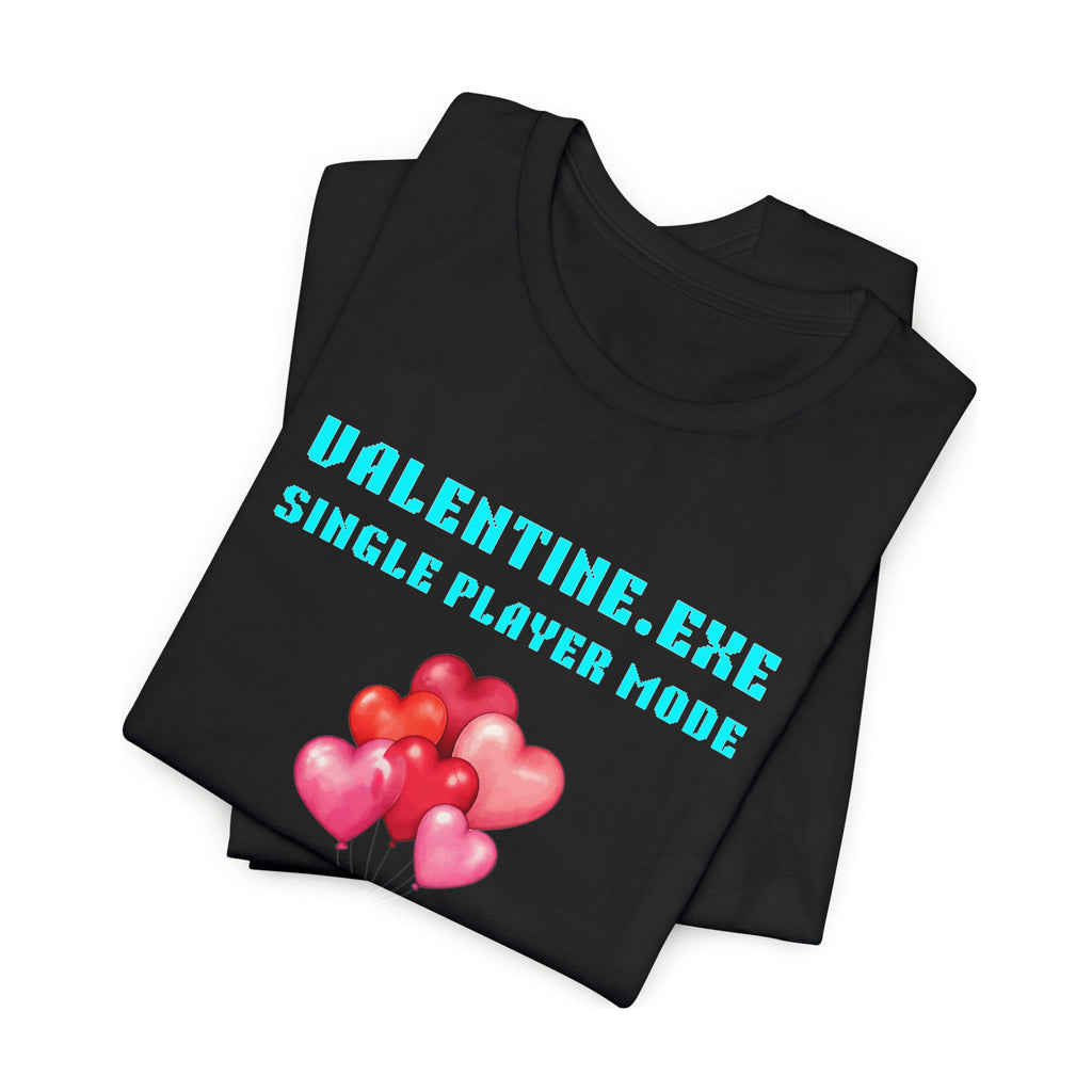 Valentine Exe Single Player Mode Shirt | Funny Anti Valentines Day Gift | Self Love Gift | Introvert Valentine Tee | Unique Gift for Singles