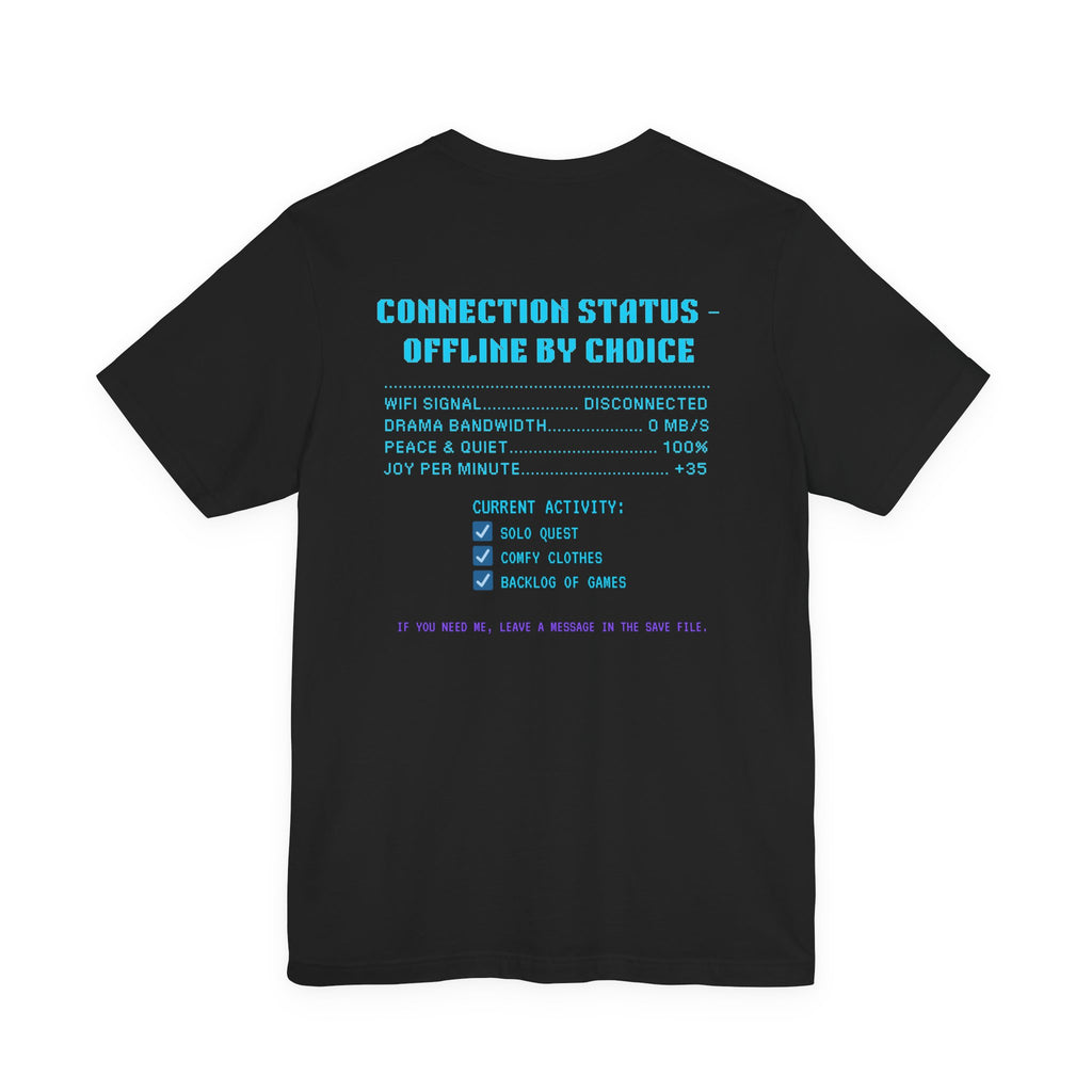 📴 OFFLINE IS MY SAFE MODE Shirt • Connection Status Offline by Choice Tee • Retro Introvert Gamer T-Shirt • Cozy Solo Quest 80s 90s Gift