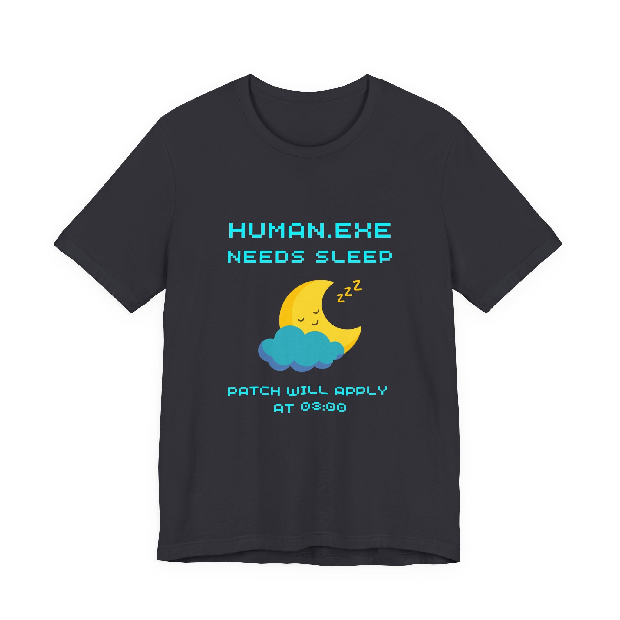 HUMAN.EXE Needs Sleep Shirt – Patch Will Apply at 03:00 Gamer Tee (Front & Back Print)