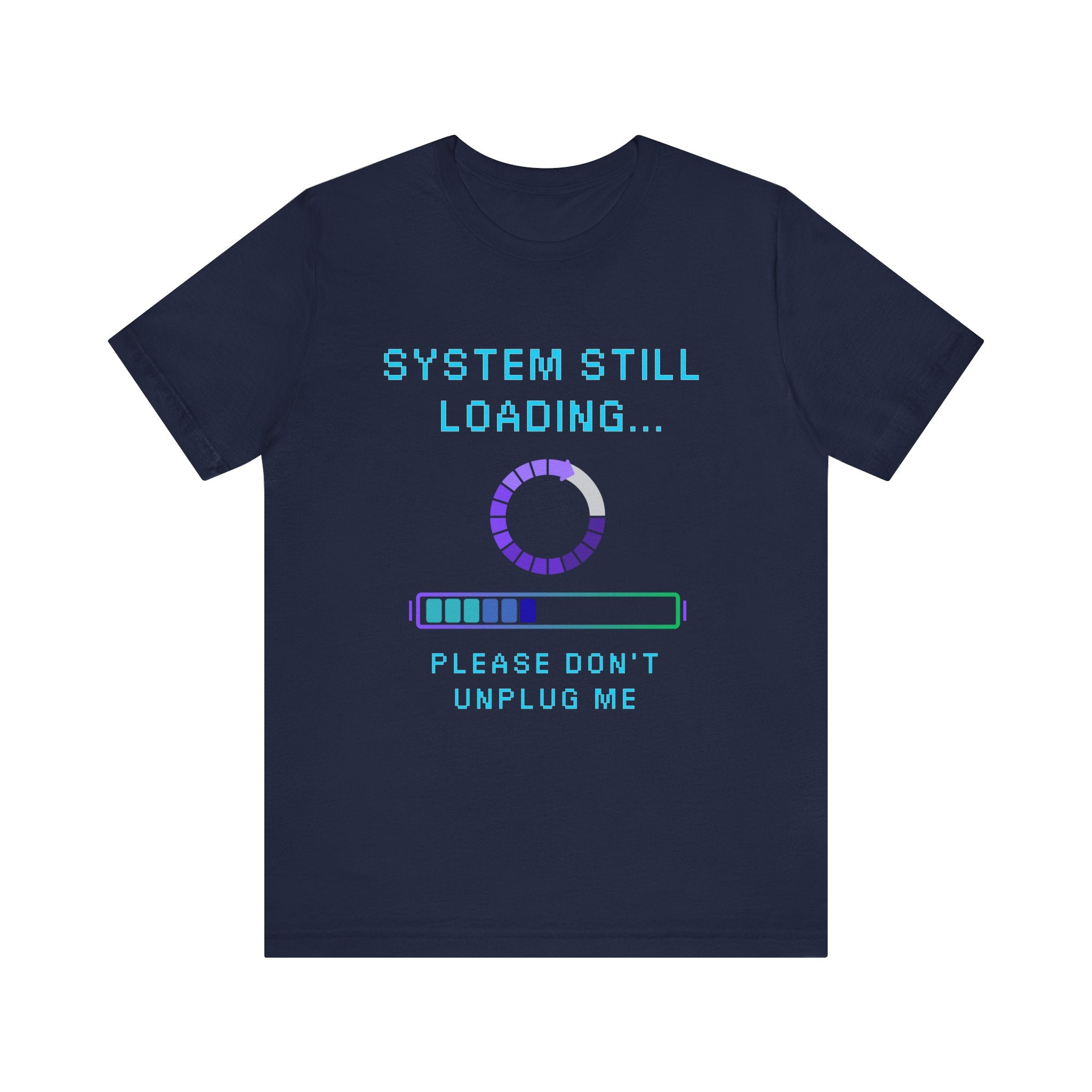 🧠 SYSTEM STILL LOADING Shirt • Please Don’t Unplug Me Gamer Tee • Stress Monitor Pixel T-Shirt • Retro 80s 90s Gift for Overloaded Brains