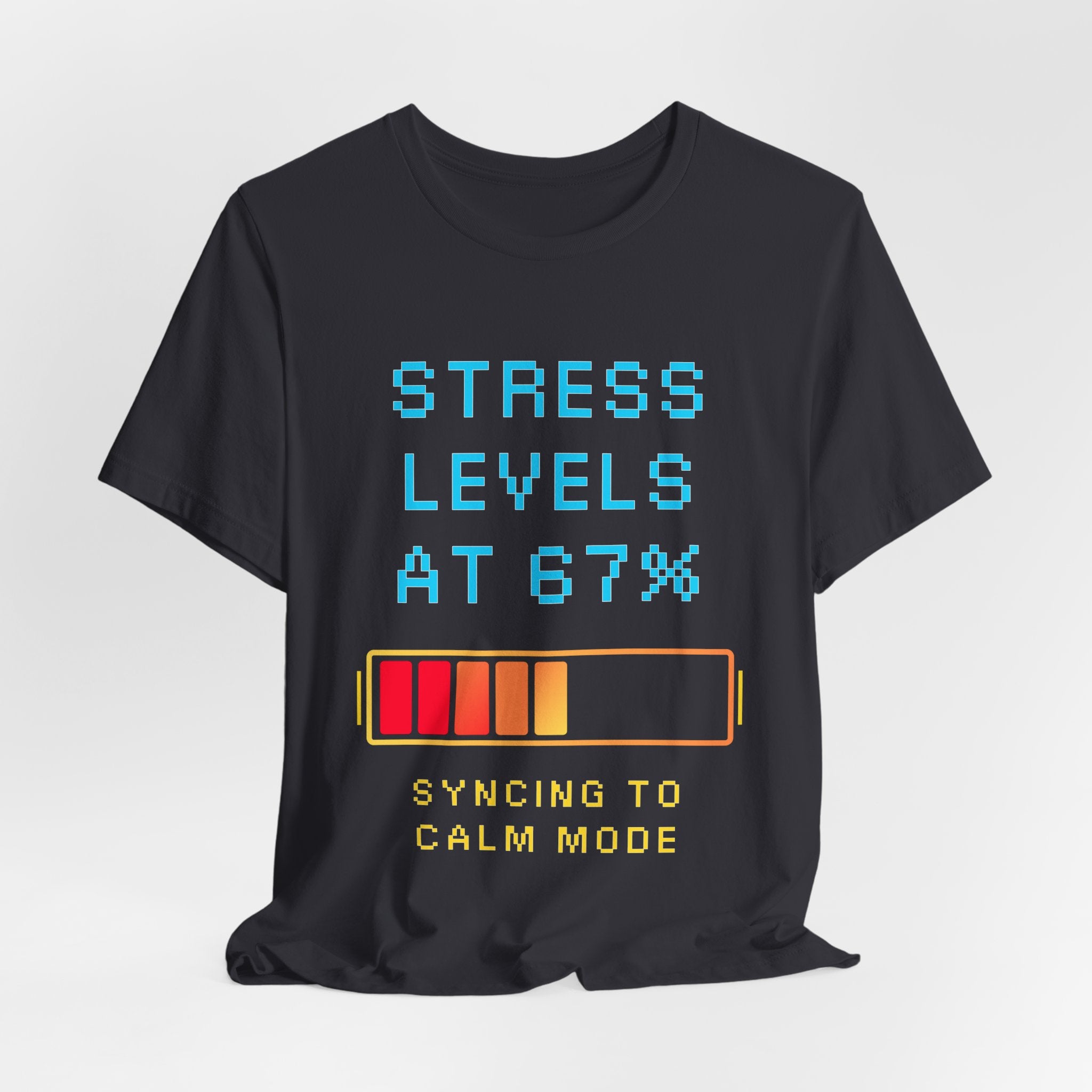 🧠 STRESS LEVELS AT 67% Shirt • Syncing to Calm Mode Gamer Tee • Mental Health HUD Pixel T-Shirt • Retro 80s 90s Gamer Gift for Adults