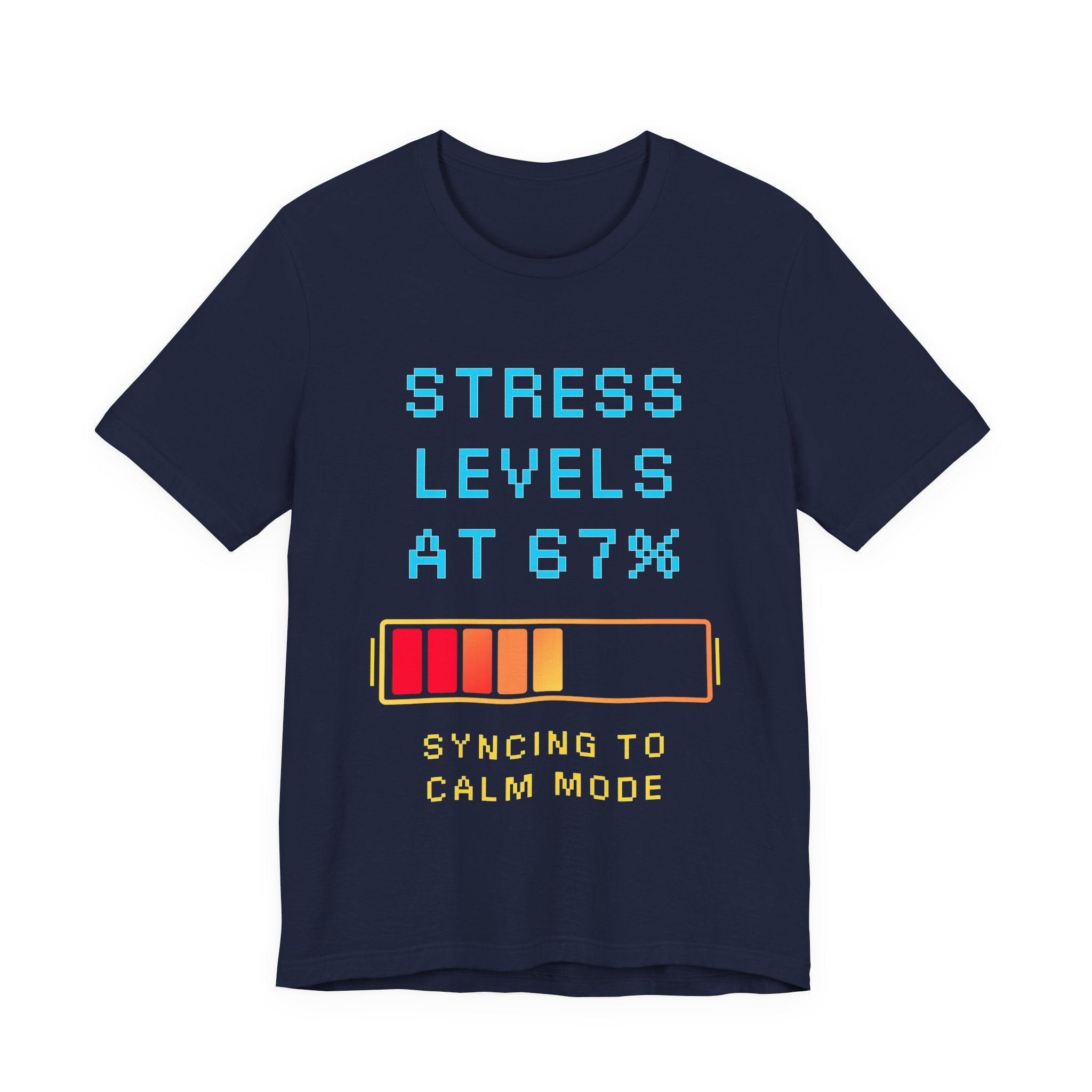 Stress Levels at 67% – Syncing to Calm Mode Gamer T-Shirt (Front & Back Print)