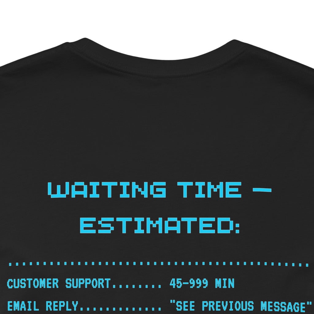Queue Simulator – Real Life Edition Shirt (Front & Back Print) Waiting Time Estimated Gamer Tee