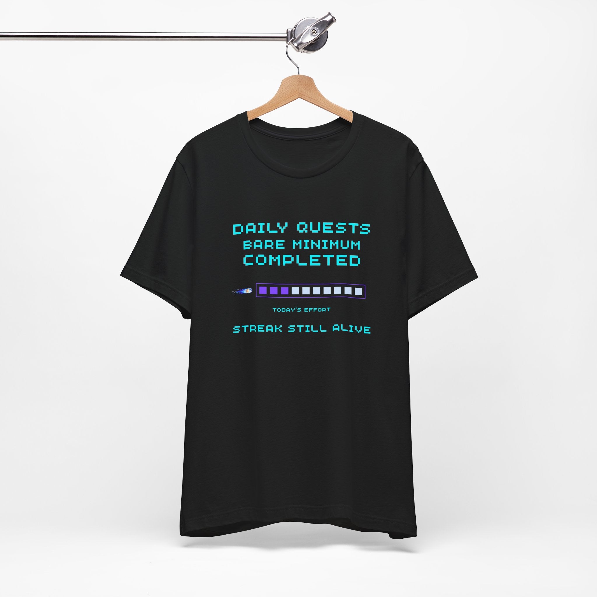 Daily Quests: Bare Minimum Completed Shirt – Streak Still Alive (Front & Back Print)
