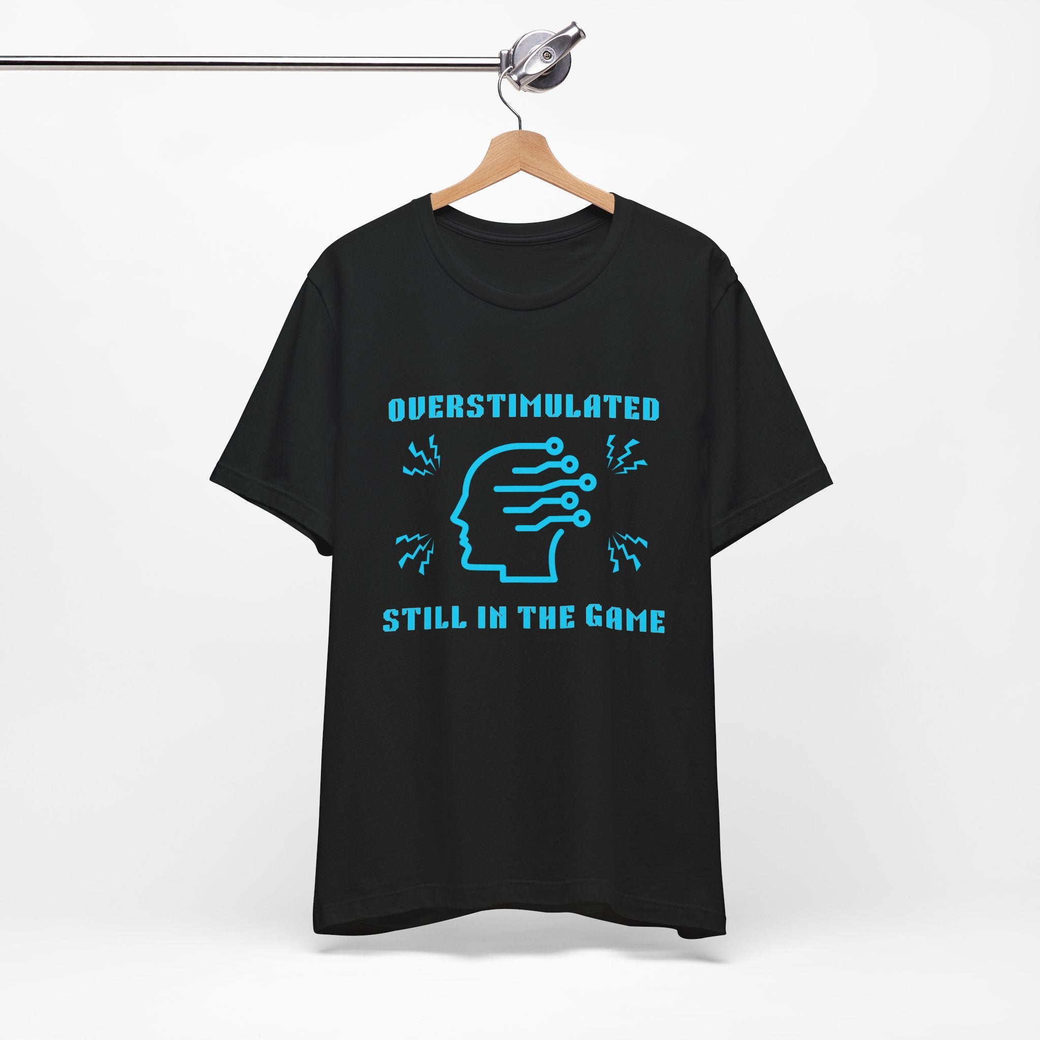 ⚡ OVERSTIMULATED STILL IN THE GAME Shirt • Sensory Input Maxed Out Gamer Tee • Retro Pixel Anxiety T-Shirt • Funny 80s 90s Gaming Gift