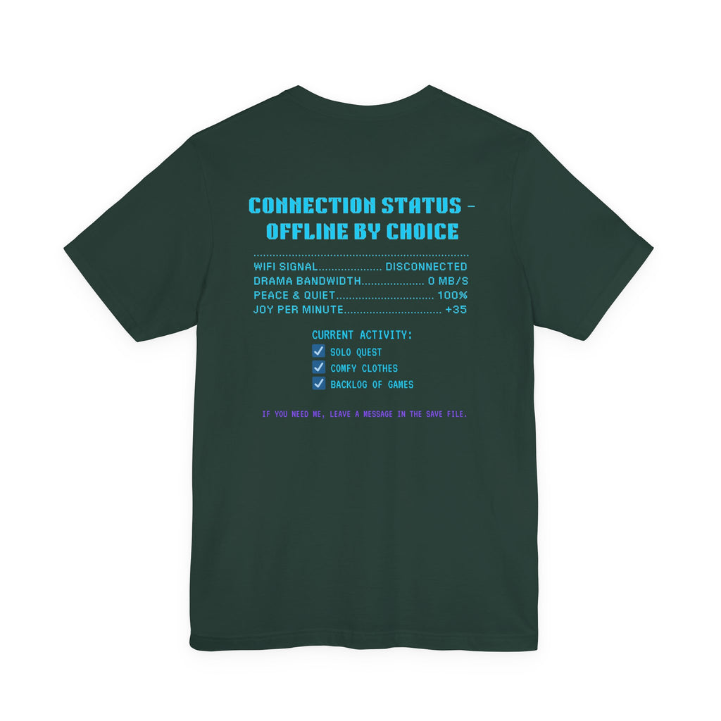 📴 OFFLINE IS MY SAFE MODE Shirt • Connection Status Offline by Choice Tee • Retro Introvert Gamer T-Shirt • Cozy Solo Quest 80s 90s Gift