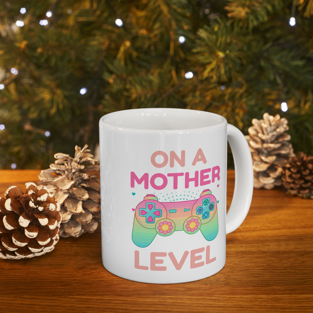 On a Mother Level Gamer Mom Mug – The Ultimate Mom-Fuel Power-Up (11oz Ceramic)