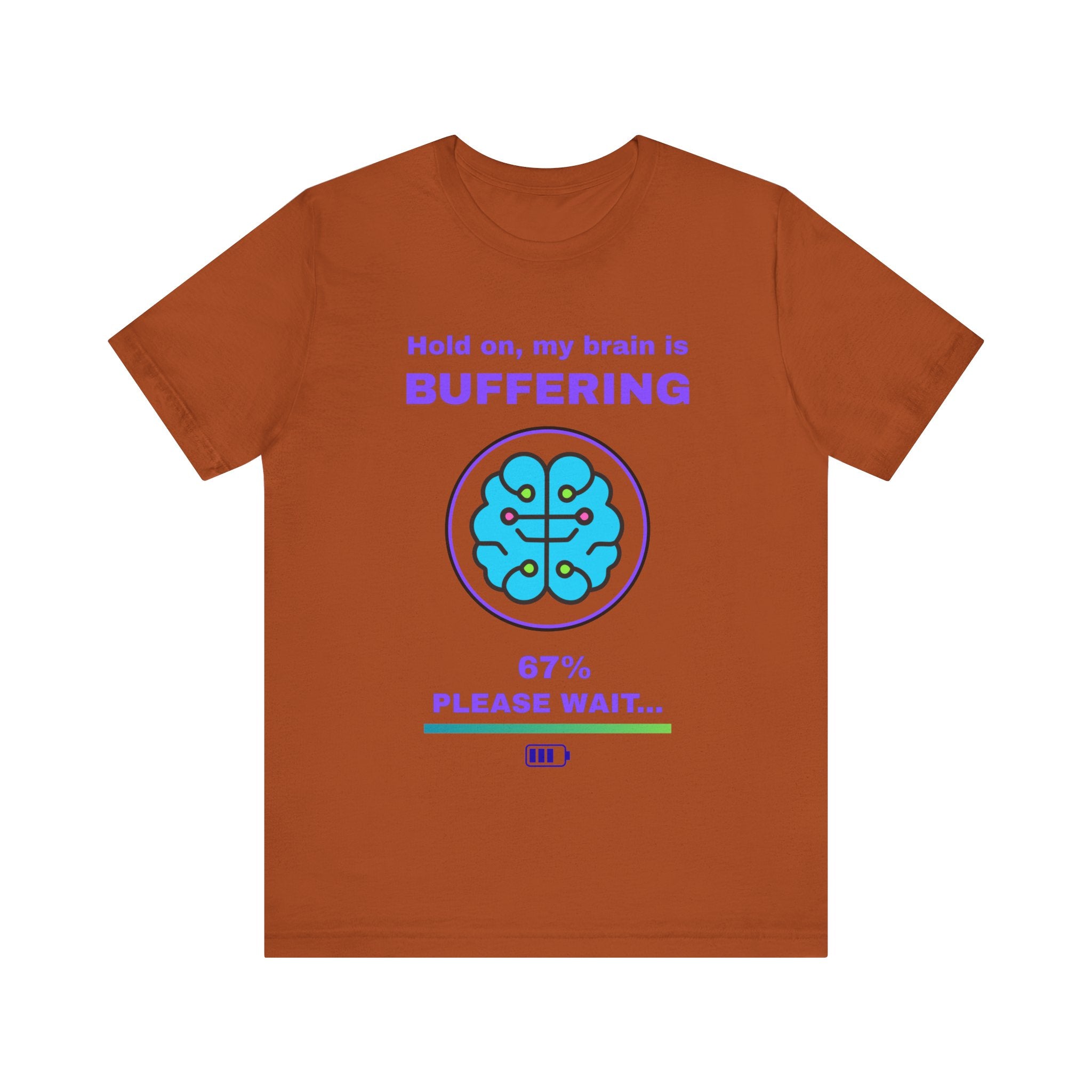 🔥 Brain Buffering Shirt • Funny Loading Bar Tee • Gamer Humor T-Shirt • Hold On My Brain Is Buffering • Mental Health Gamer Gift