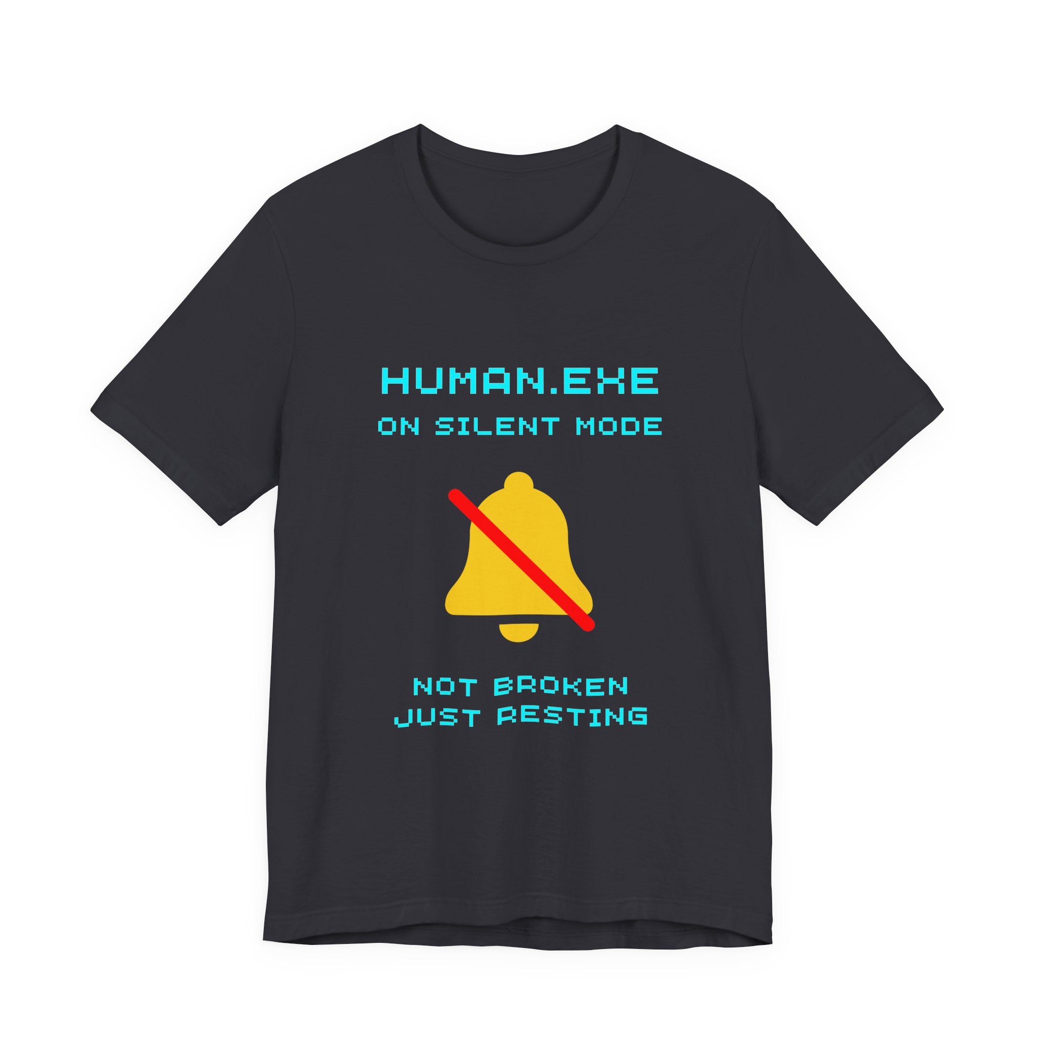 HUMAN.EXE On Silent Mode Shirt – Not Broken, Just Resting (Front & Back Print)