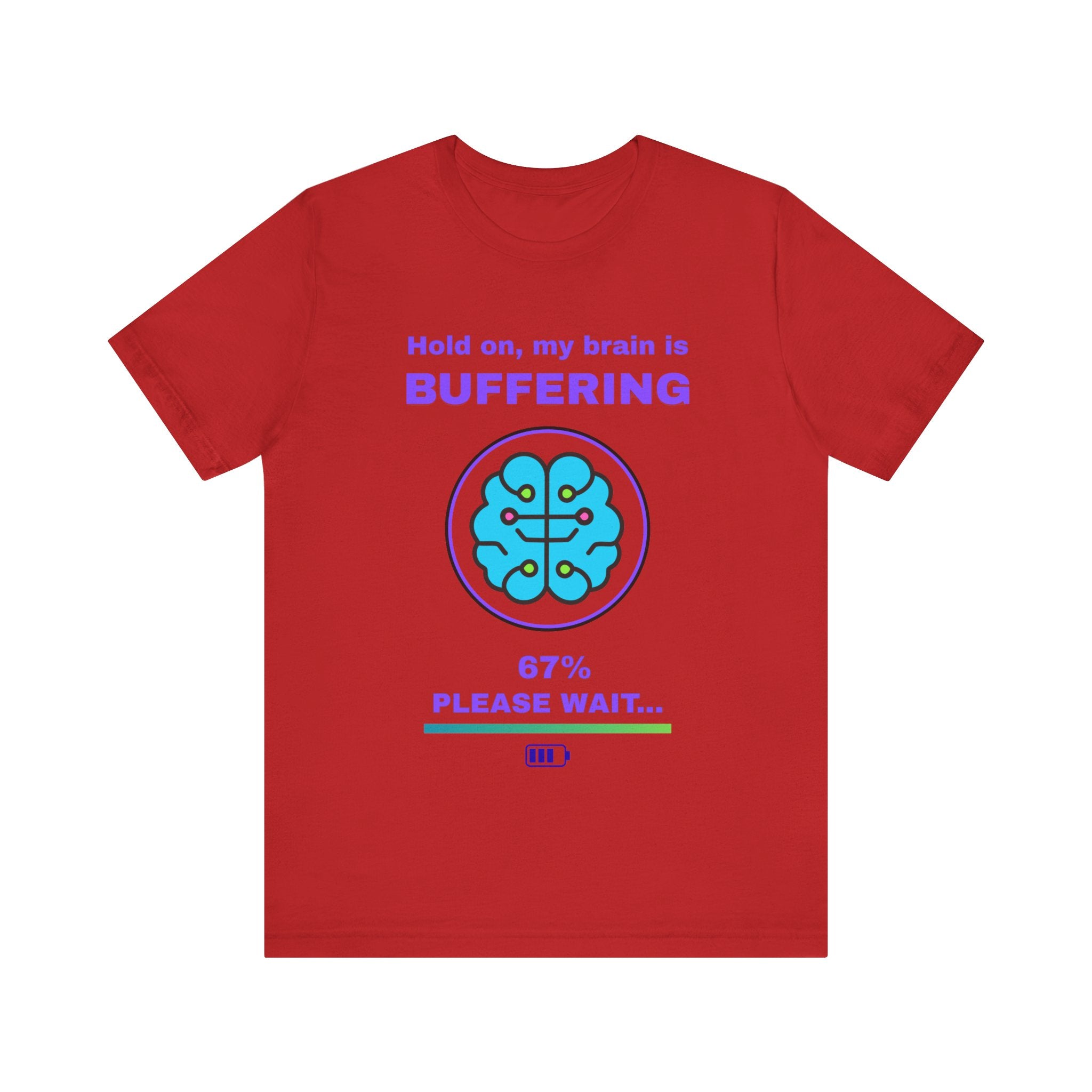 🔥 Brain Buffering Shirt • Funny Loading Bar Tee • Gamer Humor T-Shirt • Hold On My Brain Is Buffering • Mental Health Gamer Gift