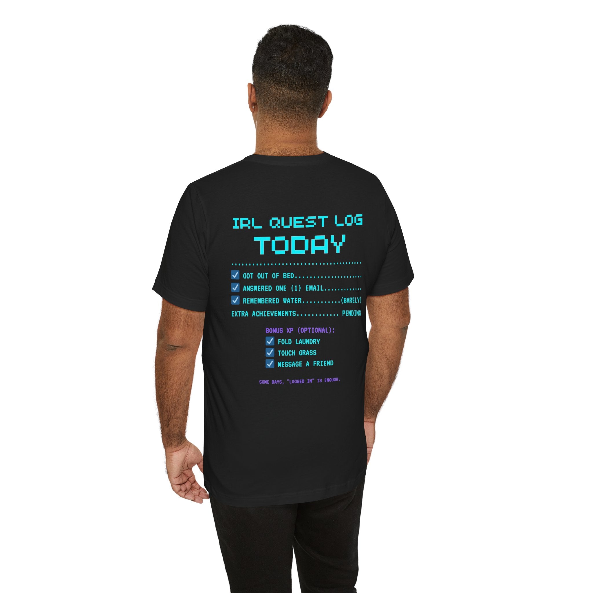 Daily Quests: Bare Minimum Completed Shirt – Streak Still Alive (Front & Back Print)