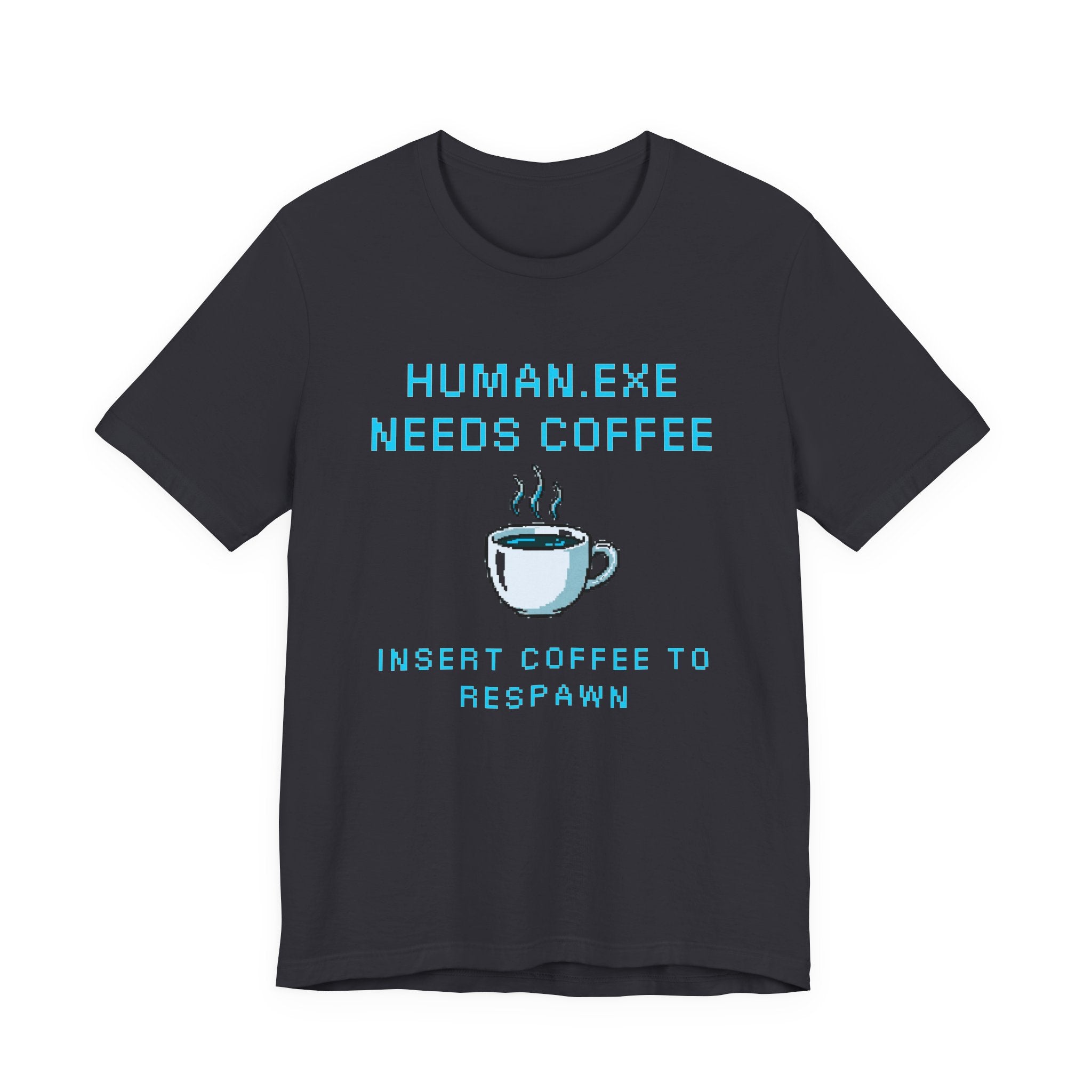 HUMAN.EXE Needs Coffee Shirt – Insert Coffee to Respawn Gamer Tee (Morning Boot Sequence Front & Back Print)
