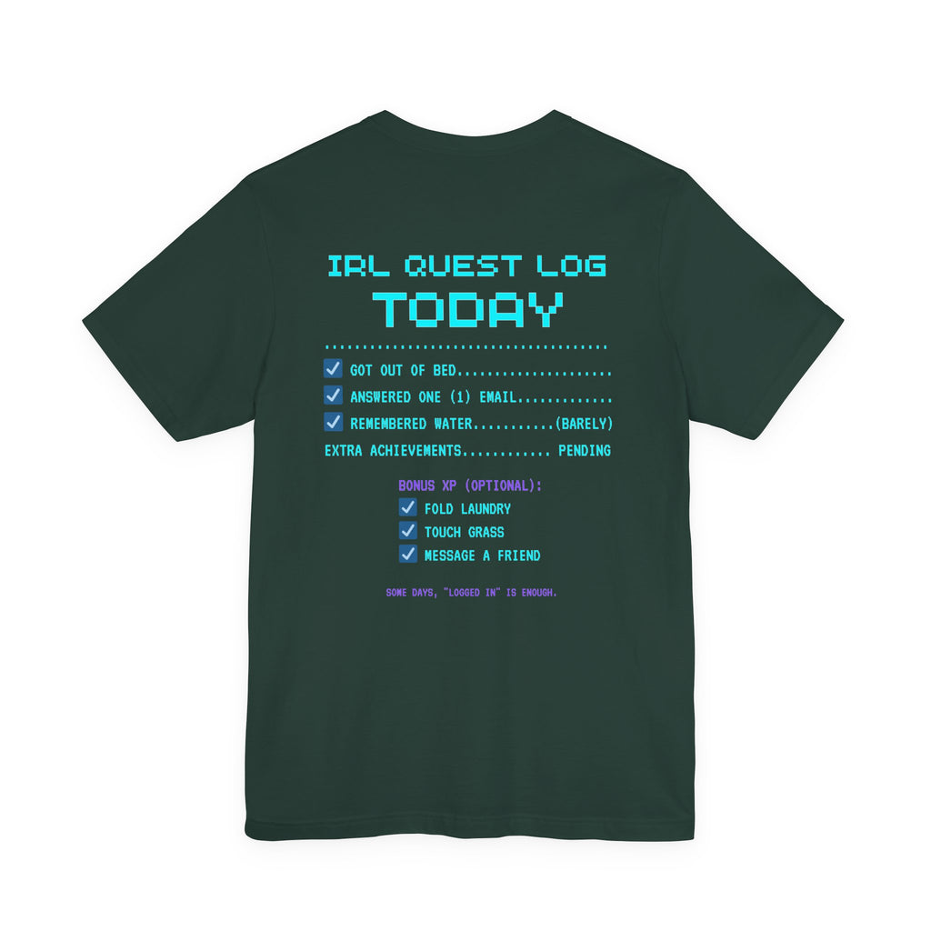 Daily Quests: Bare Minimum Completed Shirt – Streak Still Alive (Front & Back Print)