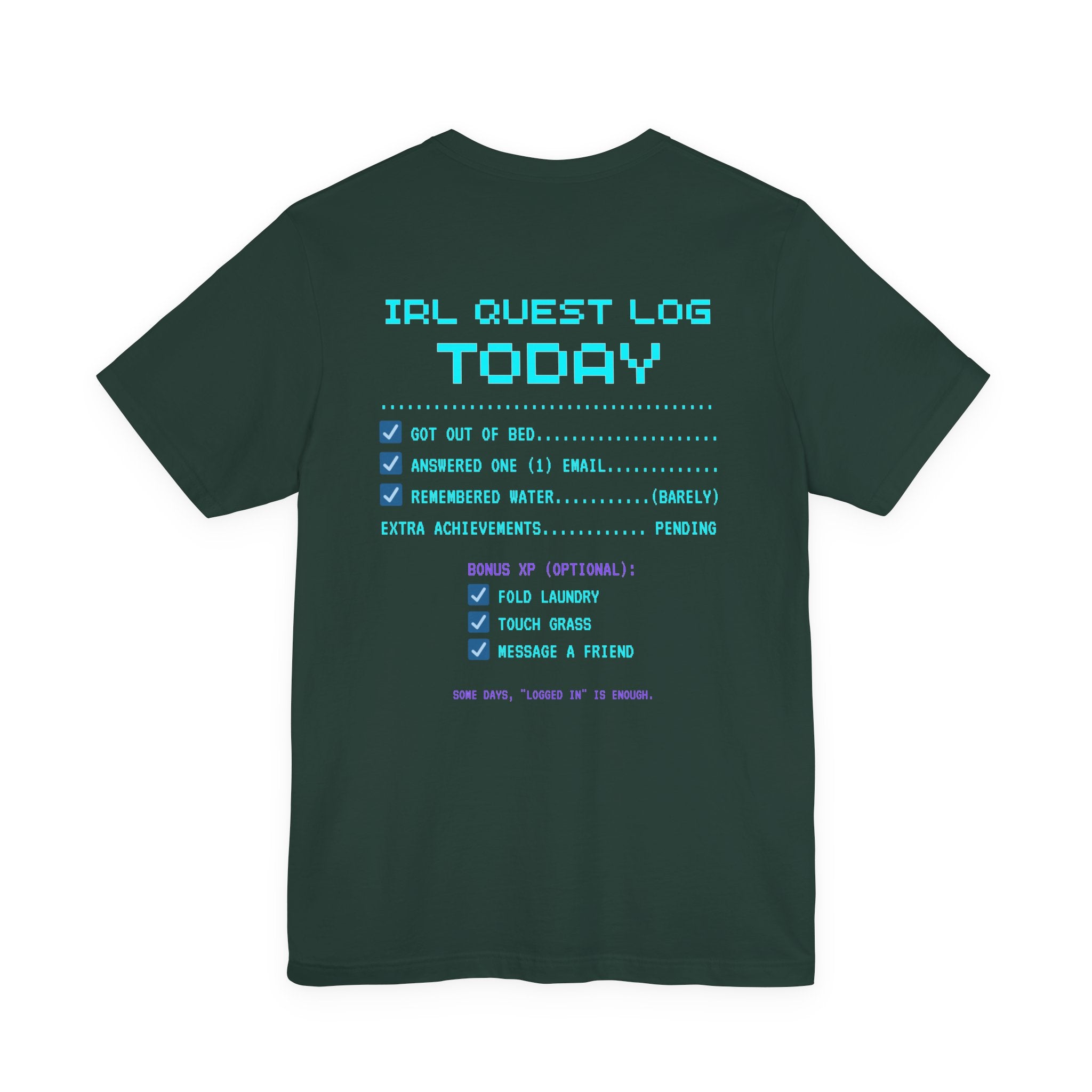 Daily Quests: Bare Minimum Completed Shirt – Streak Still Alive (Front & Back Print)