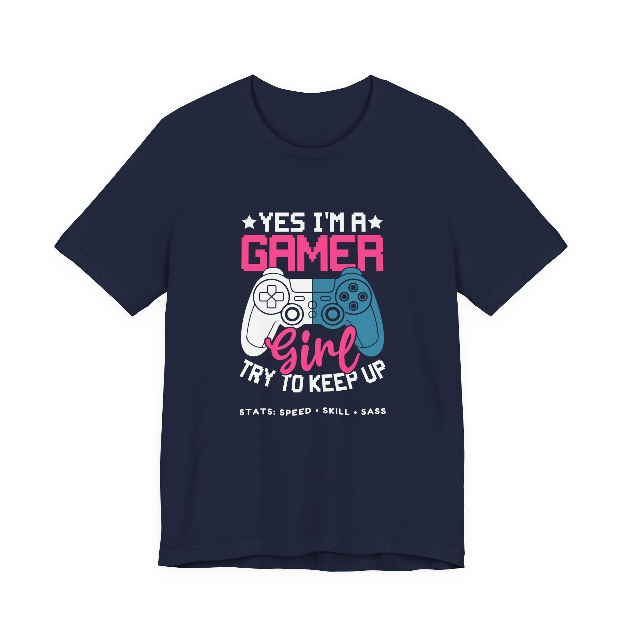 Gamer Girl – Yes I’m a Gamer Girl, Try to Keep Up Shirt (Front & Back Print)