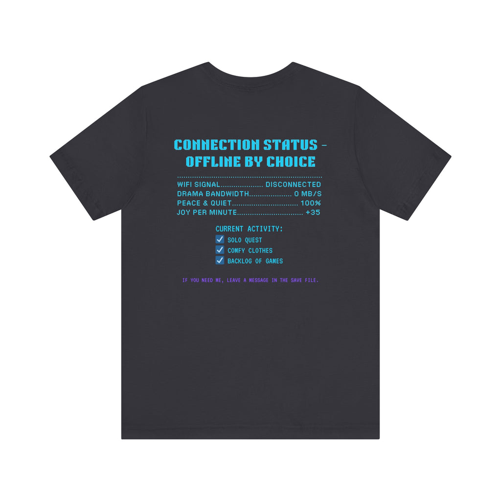 📴 OFFLINE IS MY SAFE MODE Shirt • Connection Status Offline by Choice Tee • Retro Introvert Gamer T-Shirt • Cozy Solo Quest 80s 90s Gift