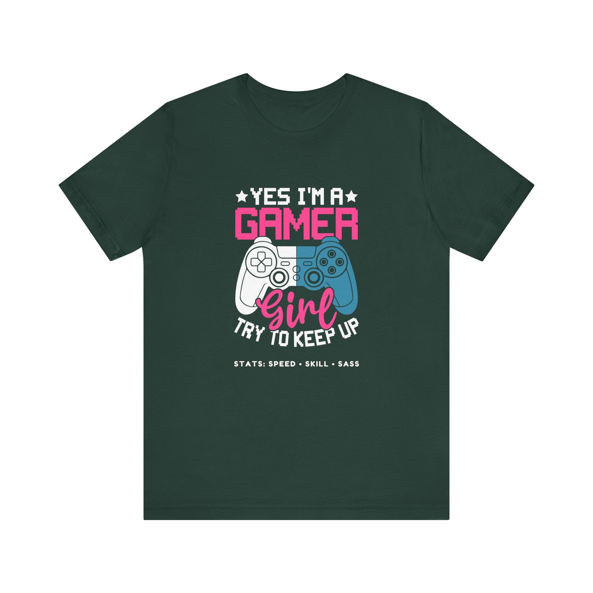 Gamer Girl – Yes I’m a Gamer Girl, Try to Keep Up Shirt (Front & Back Print)