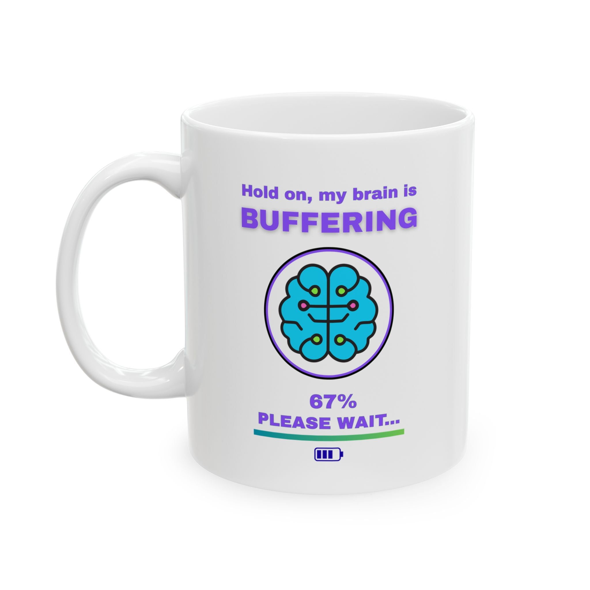 ☕ Brain Buffering Mug • Funny Gamer Coffee Mug • 67% Loading Error • Morning Lag Cup • Mental Health Humor Gift