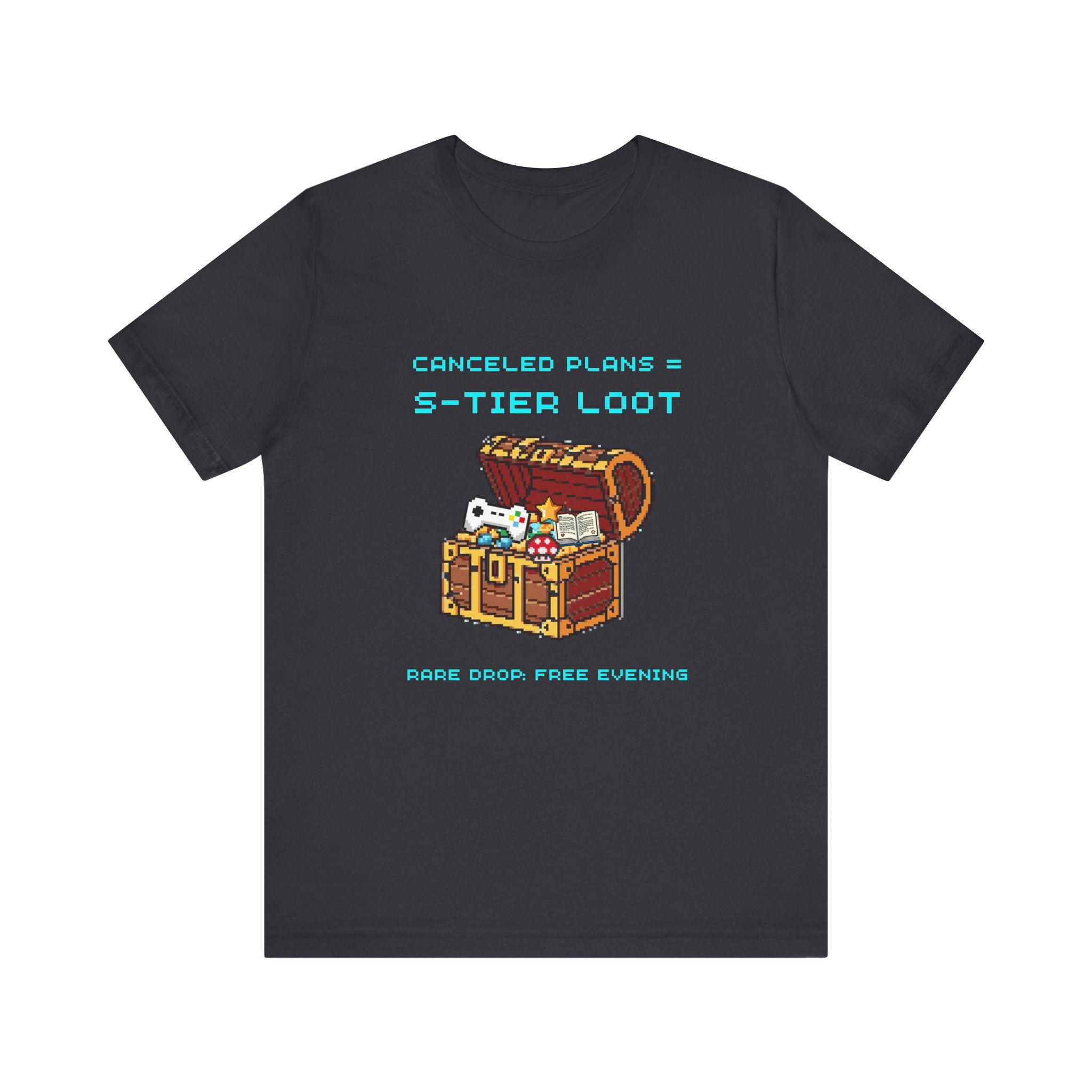 Canceled Plans = S-Tier Loot Shirt – Rare Drop: Free Evening Gamer Tee (Front & Back Print)