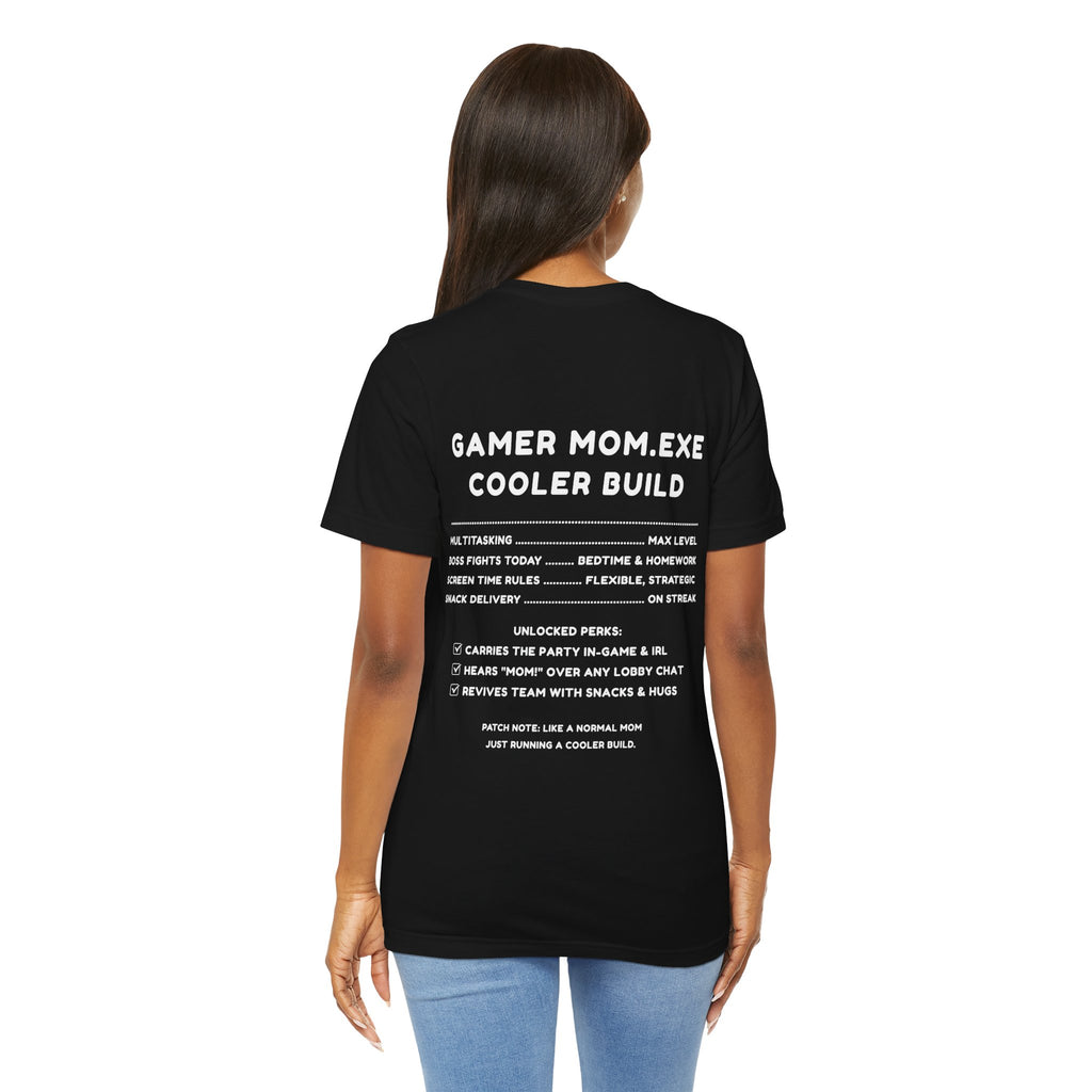 Gamer Mom – Like a Normal Mom, Only Way Cooler Shirt (Front & Back Print)