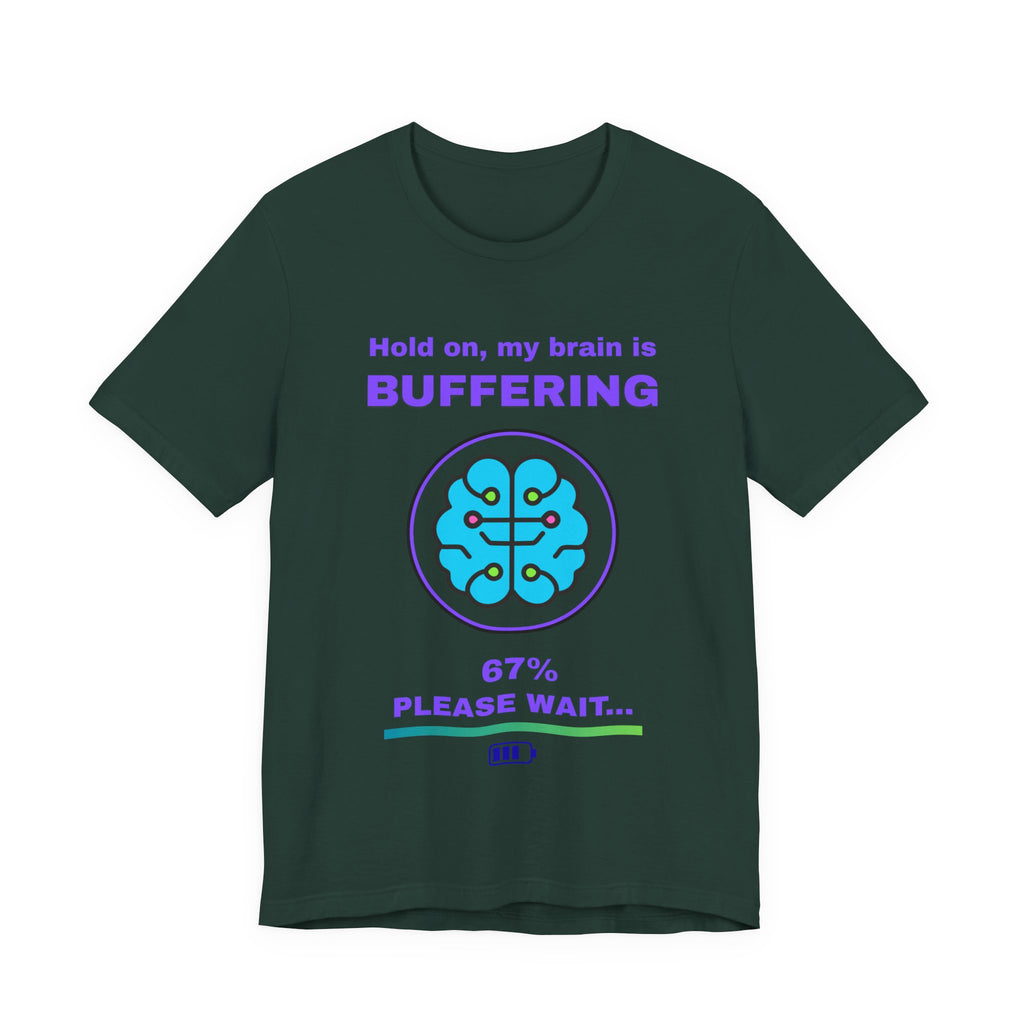 🔥 Brain Buffering Shirt • Funny Loading Bar Tee • Gamer Humor T-Shirt • Hold On My Brain Is Buffering • Mental Health Gamer Gift