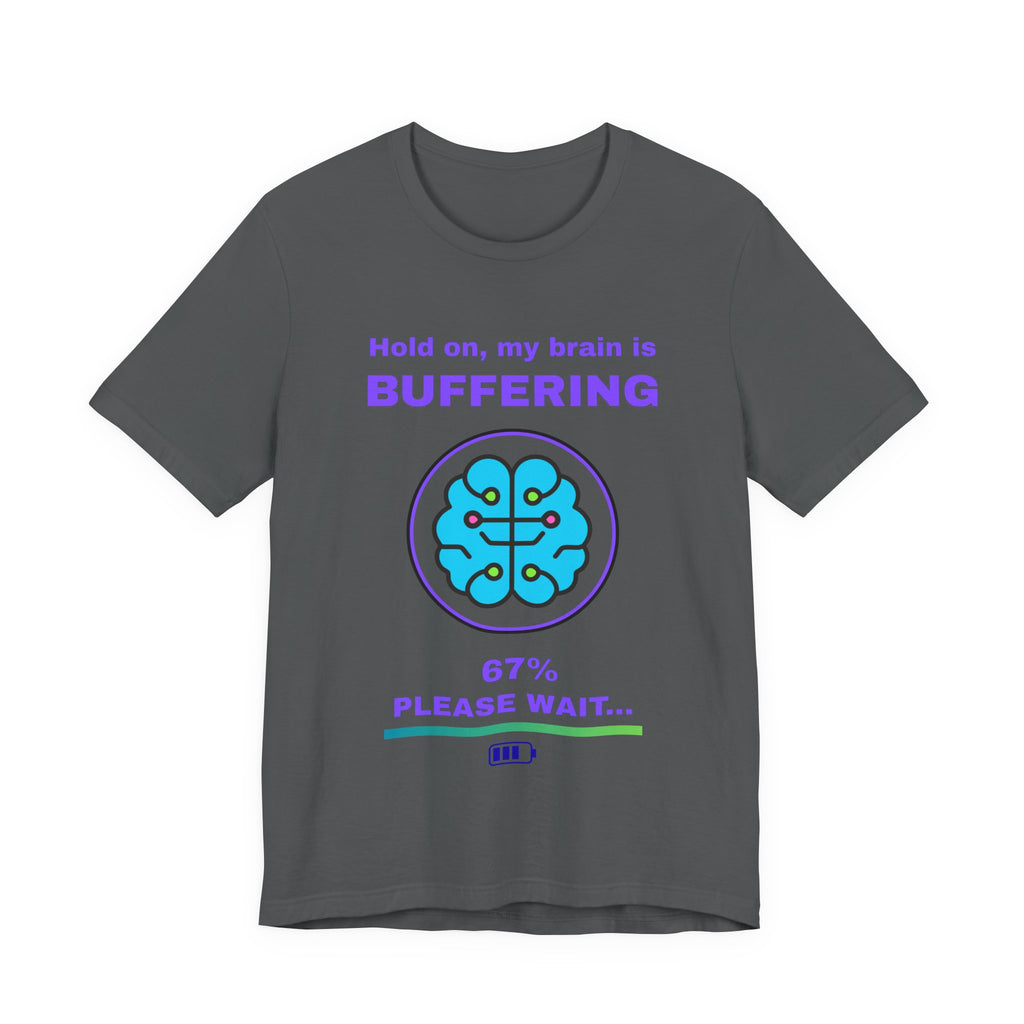 🔥 Brain Buffering Shirt • Funny Loading Bar Tee • Gamer Humor T-Shirt • Hold On My Brain Is Buffering • Mental Health Gamer Gift