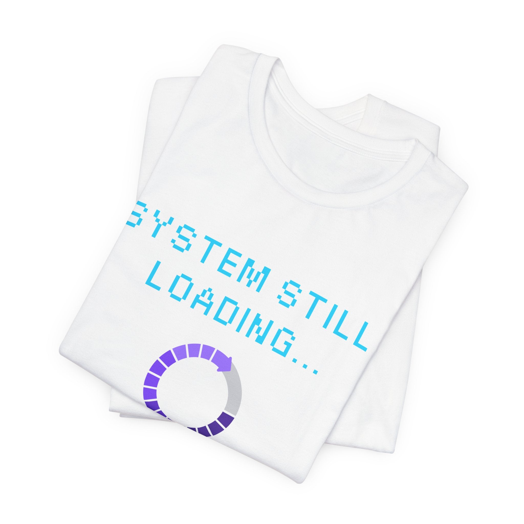 🧠 SYSTEM STILL LOADING Shirt • Please Don’t Unplug Me Gamer Tee • Stress Monitor Pixel T-Shirt • Retro 80s 90s Gift for Overloaded Brains