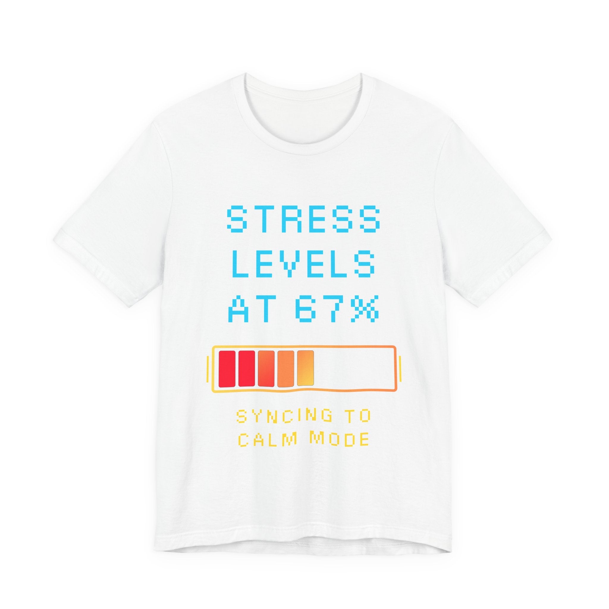 🧠 STRESS LEVELS AT 67% Shirt • Syncing to Calm Mode Gamer Tee • Mental Health HUD Pixel T-Shirt • Retro 80s 90s Gamer Gift for Adults