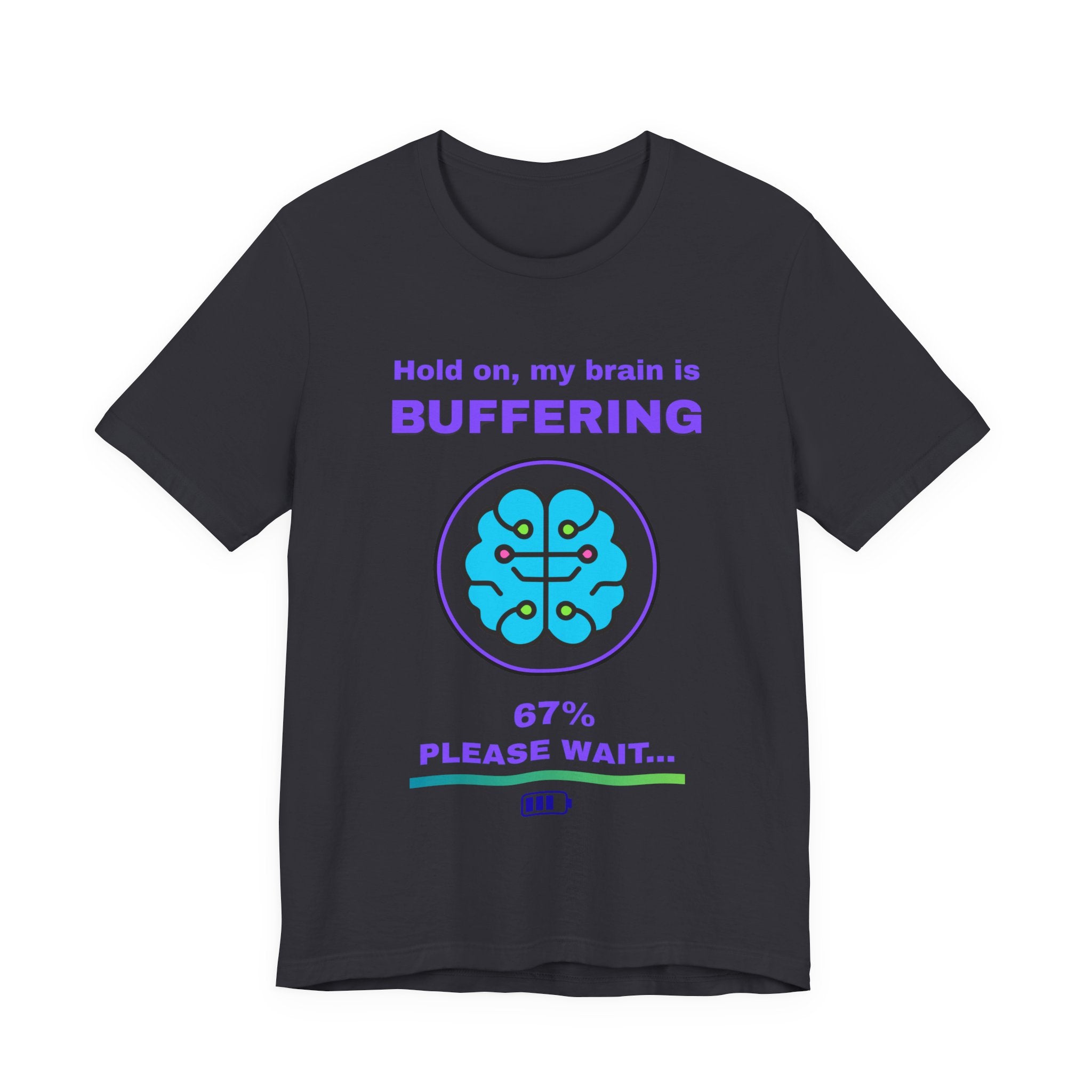 🔥 Brain Buffering Shirt • Funny Loading Bar Tee • Gamer Humor T-Shirt • Hold On My Brain Is Buffering • Mental Health Gamer Gift