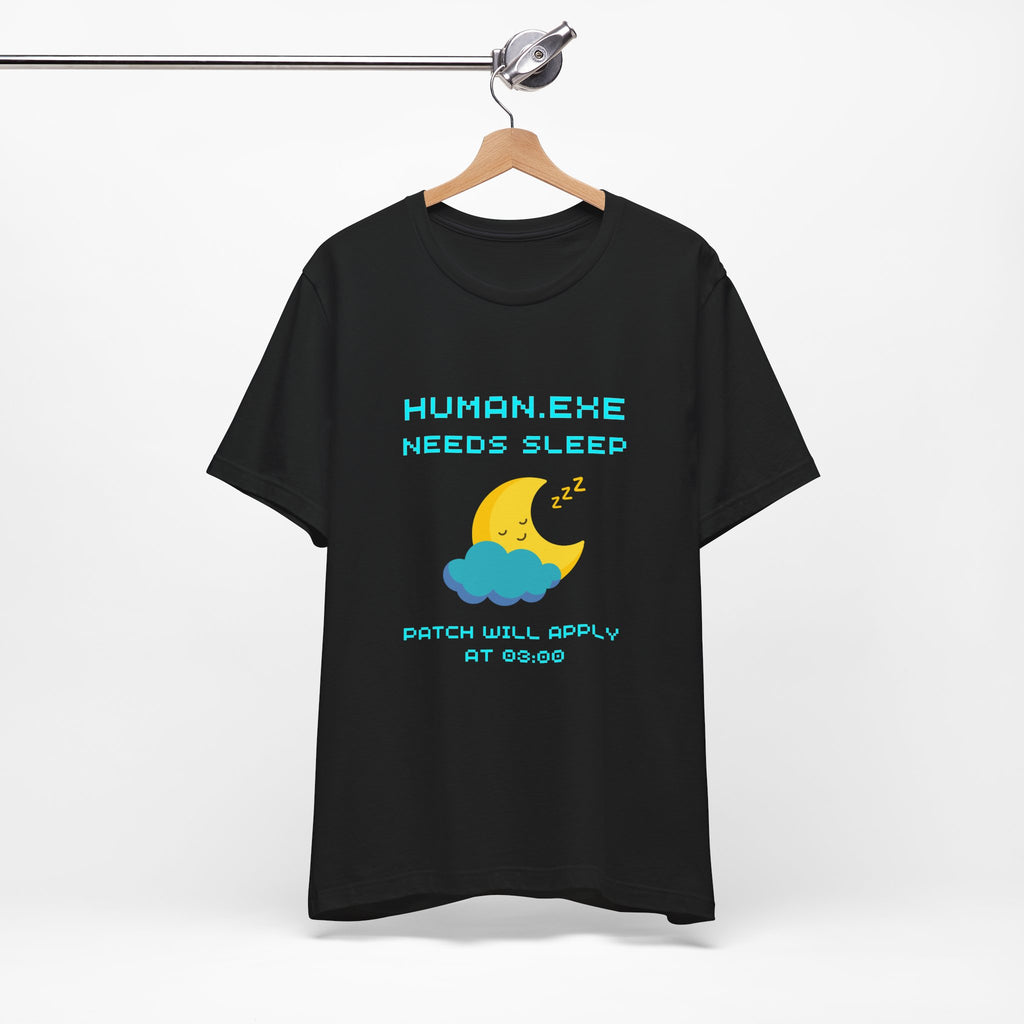 HUMAN.EXE Needs Sleep Shirt – Patch Will Apply at 03:00 Gamer Tee (Front & Back Print)