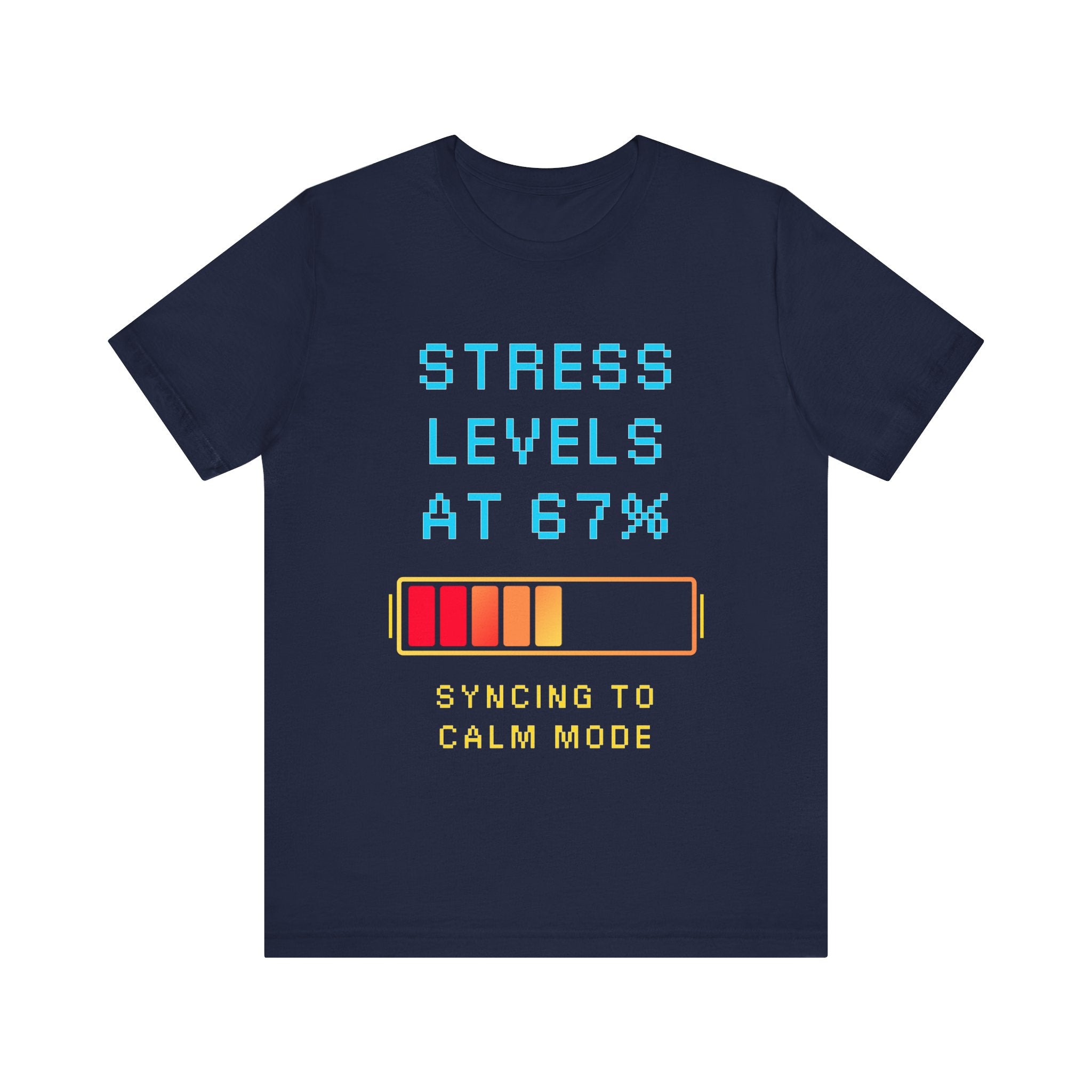 🧠 STRESS LEVELS AT 67% Shirt • Syncing to Calm Mode Gamer Tee • Mental Health HUD Pixel T-Shirt • Retro 80s 90s Gamer Gift for Adults