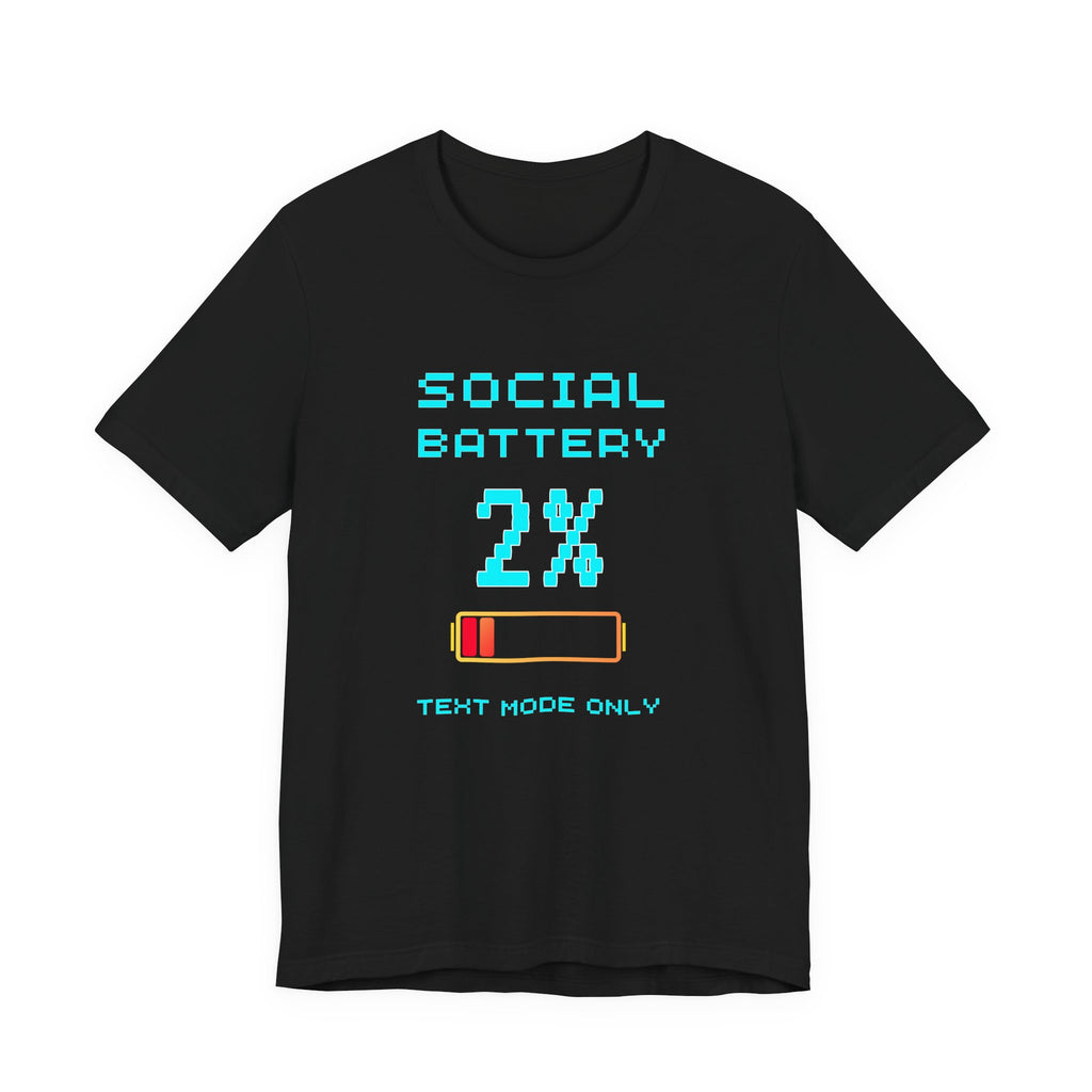 Social Battery 2% Shirt – Text Mode Only Introvert Gamer Tee (Front & Back Print)