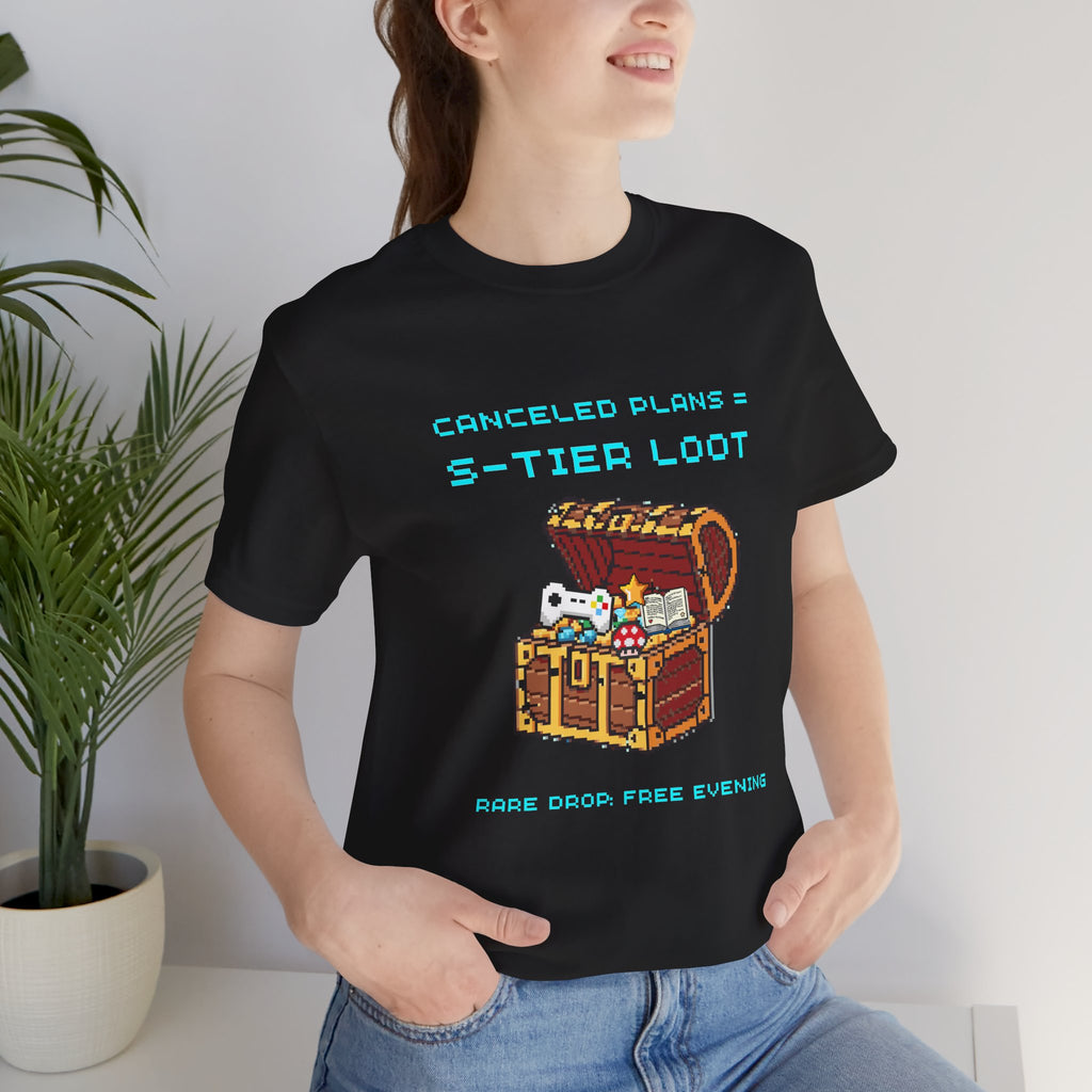 Canceled Plans = S-Tier Loot Shirt – Rare Drop: Free Evening Gamer Tee (Front & Back Print)