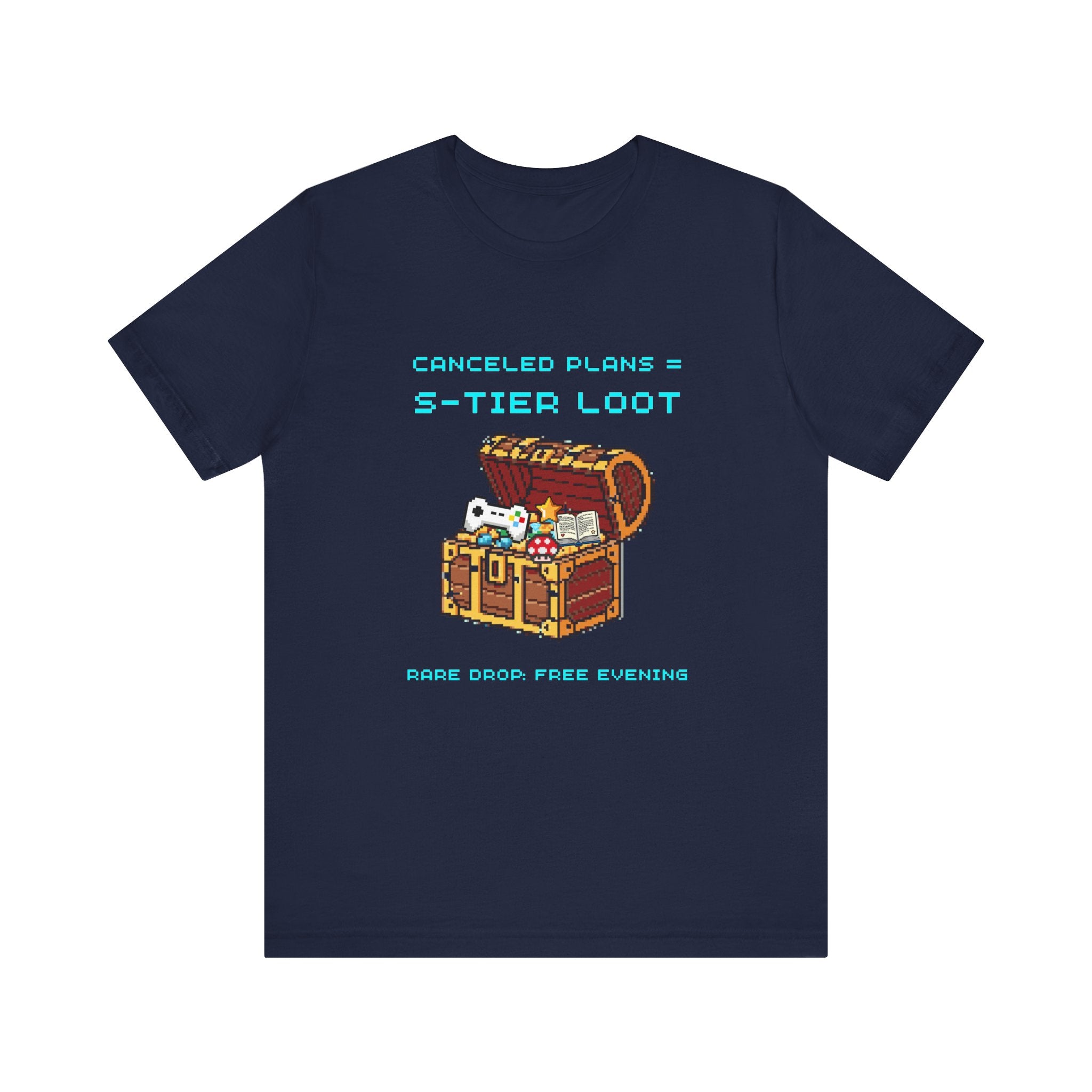 Canceled Plans = S-Tier Loot Shirt – Rare Drop: Free Evening Gamer Tee (Front & Back Print)