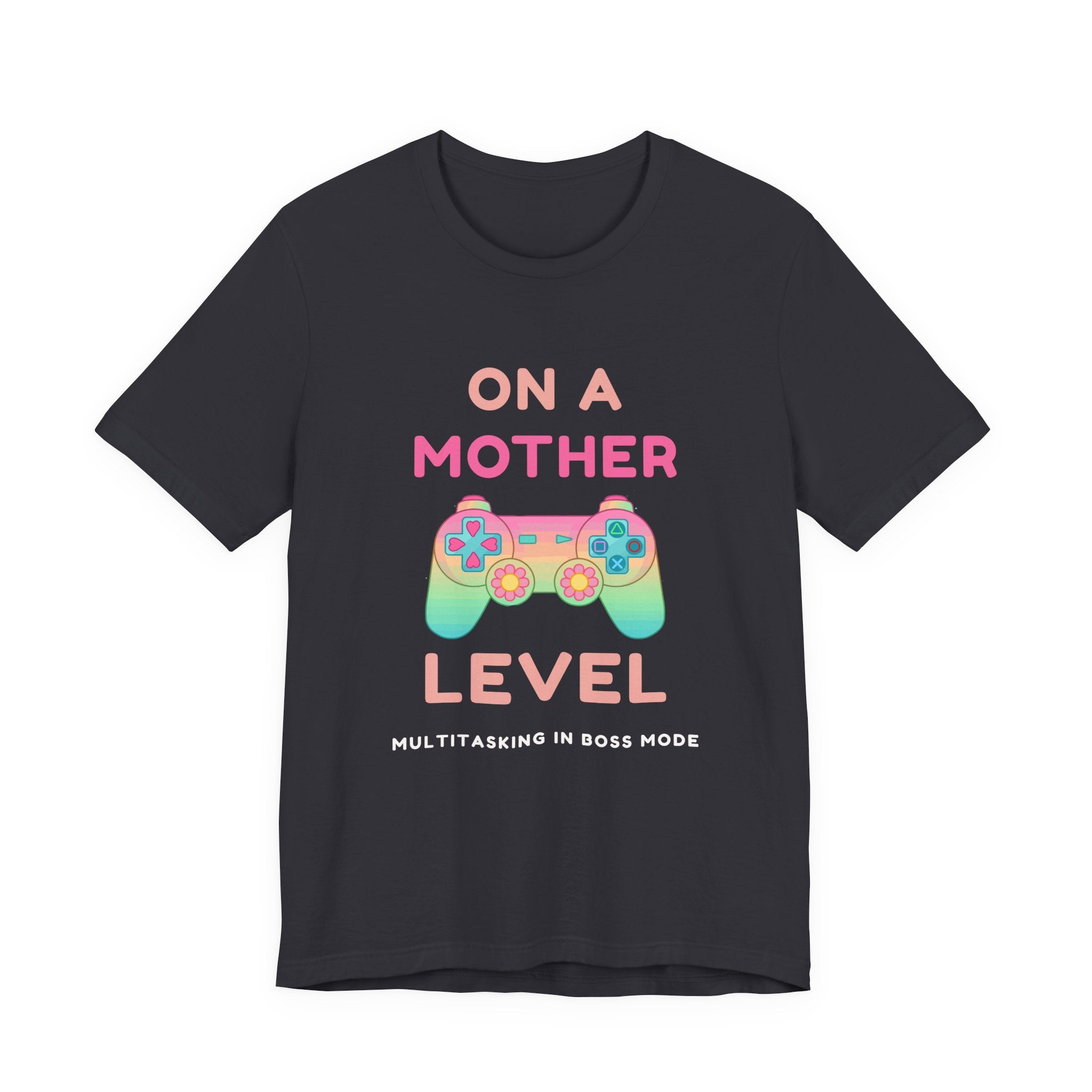 On a Mother Level – Multitasking in Boss Mode Gamer Mom Shirt (Front & Back Print)