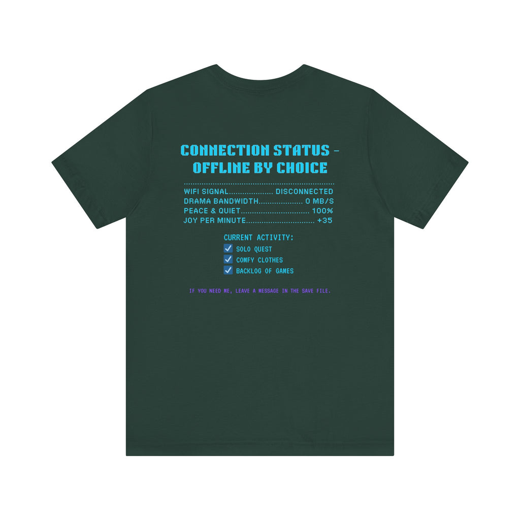 📴 OFFLINE IS MY SAFE MODE Shirt • Connection Status Offline by Choice Tee • Retro Introvert Gamer T-Shirt • Cozy Solo Quest 80s 90s Gift