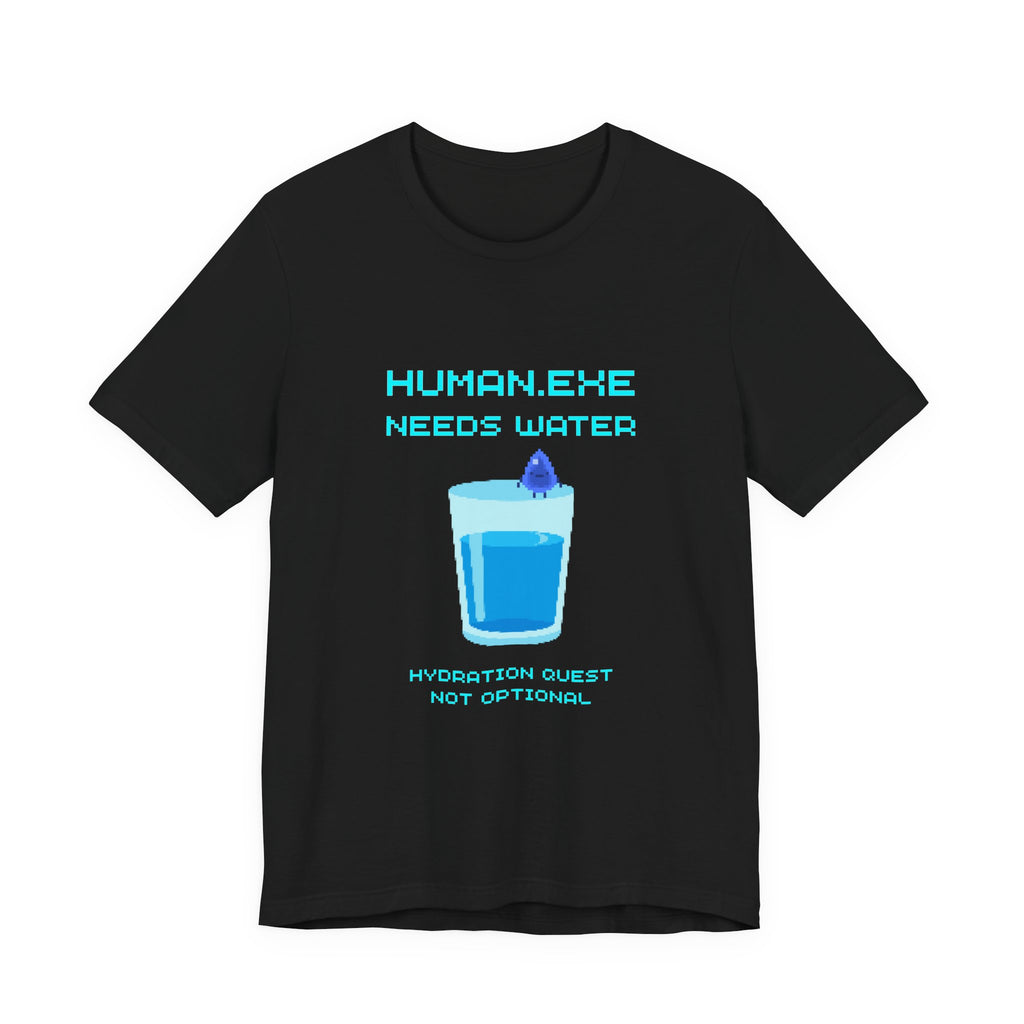 💧 HUMAN.EXE NEEDS WATER Shirt • Hydration Quest Gamer Tee • Retro 80s 90s Video Game T-Shirt • Funny Introvert Gift for Gamers