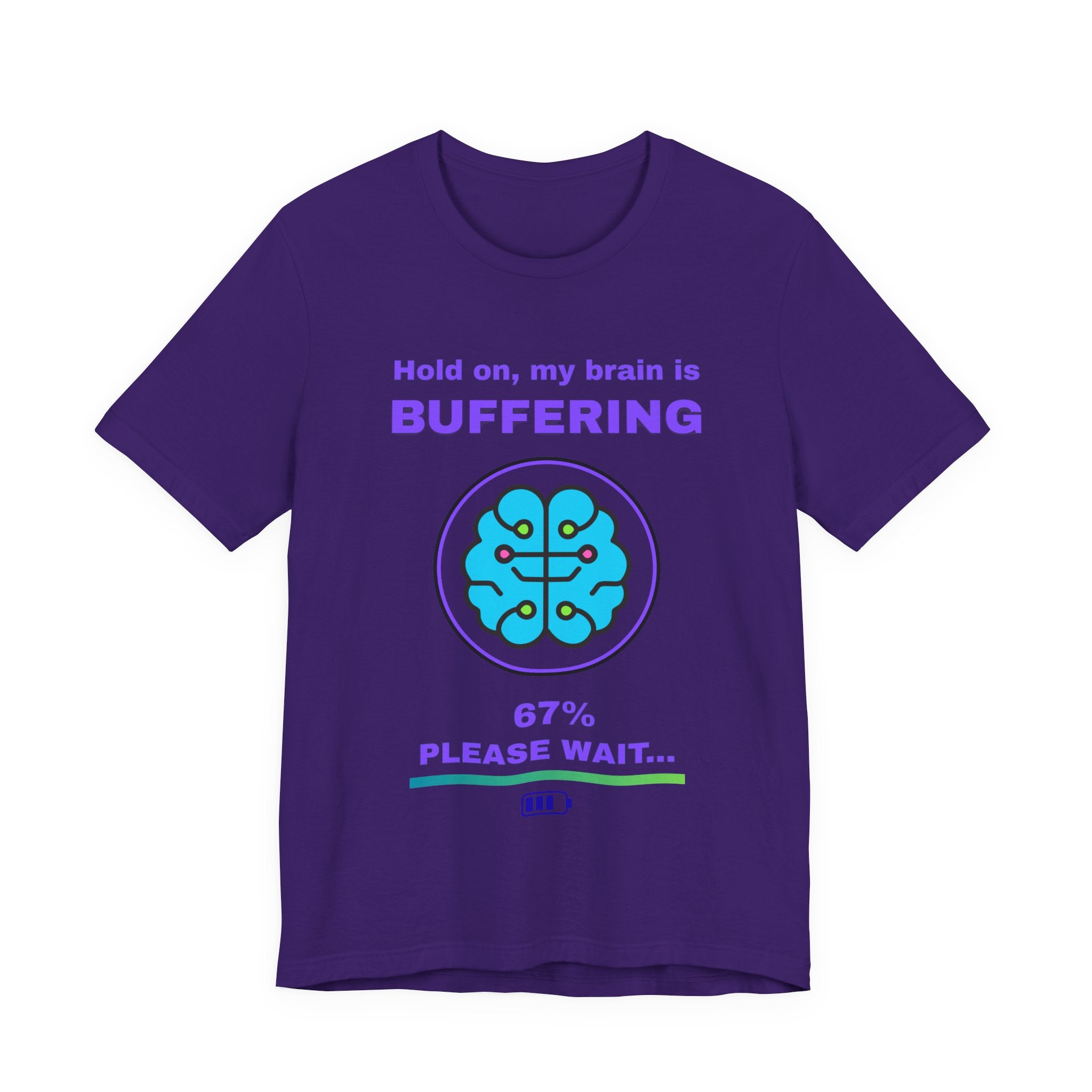 Hold On… My Brain Is Buffering Shirt – 67% Loaded Gamer T-Shirt (Front & Back Print)