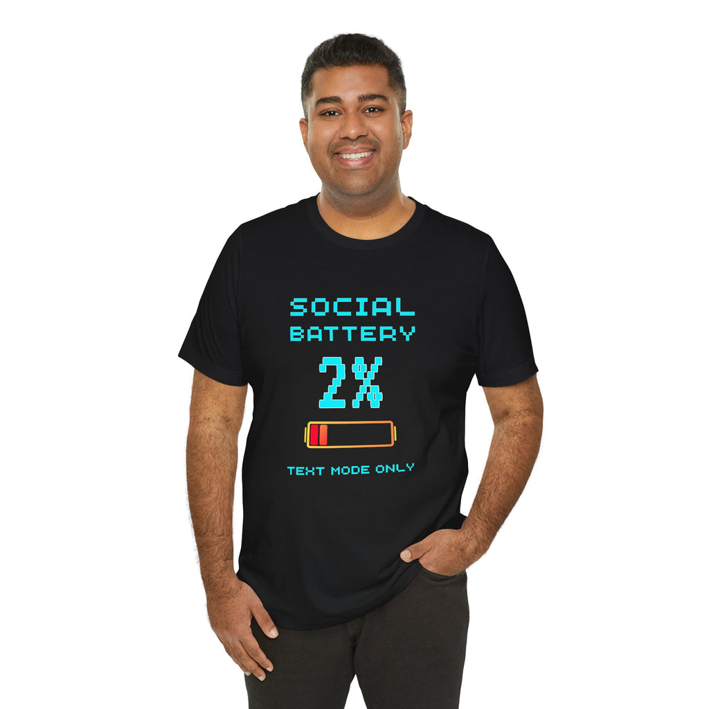 Social Battery 2% Shirt – Text Mode Only Introvert Gamer Tee (Front & Back Print)