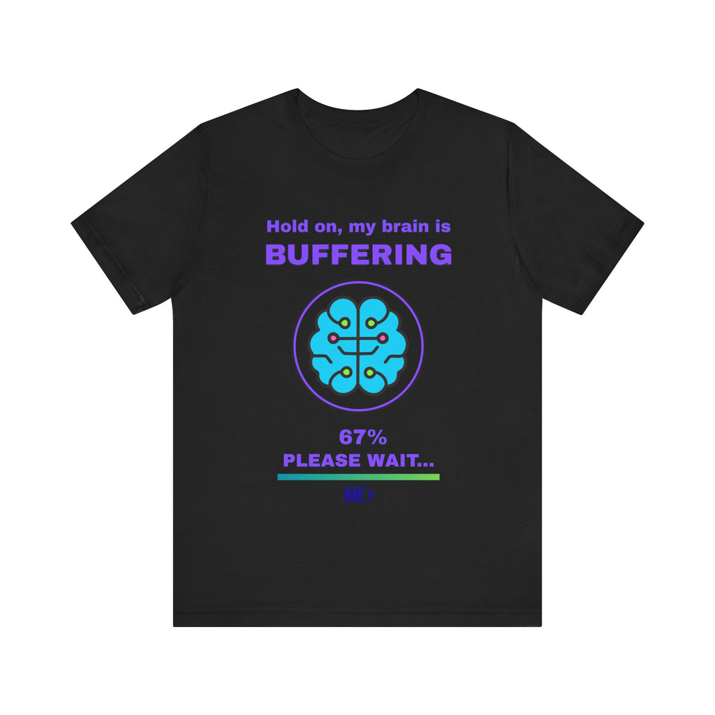 🔥 Brain Buffering Shirt • Funny Loading Bar Tee • Gamer Humor T-Shirt • Hold On My Brain Is Buffering • Mental Health Gamer Gift