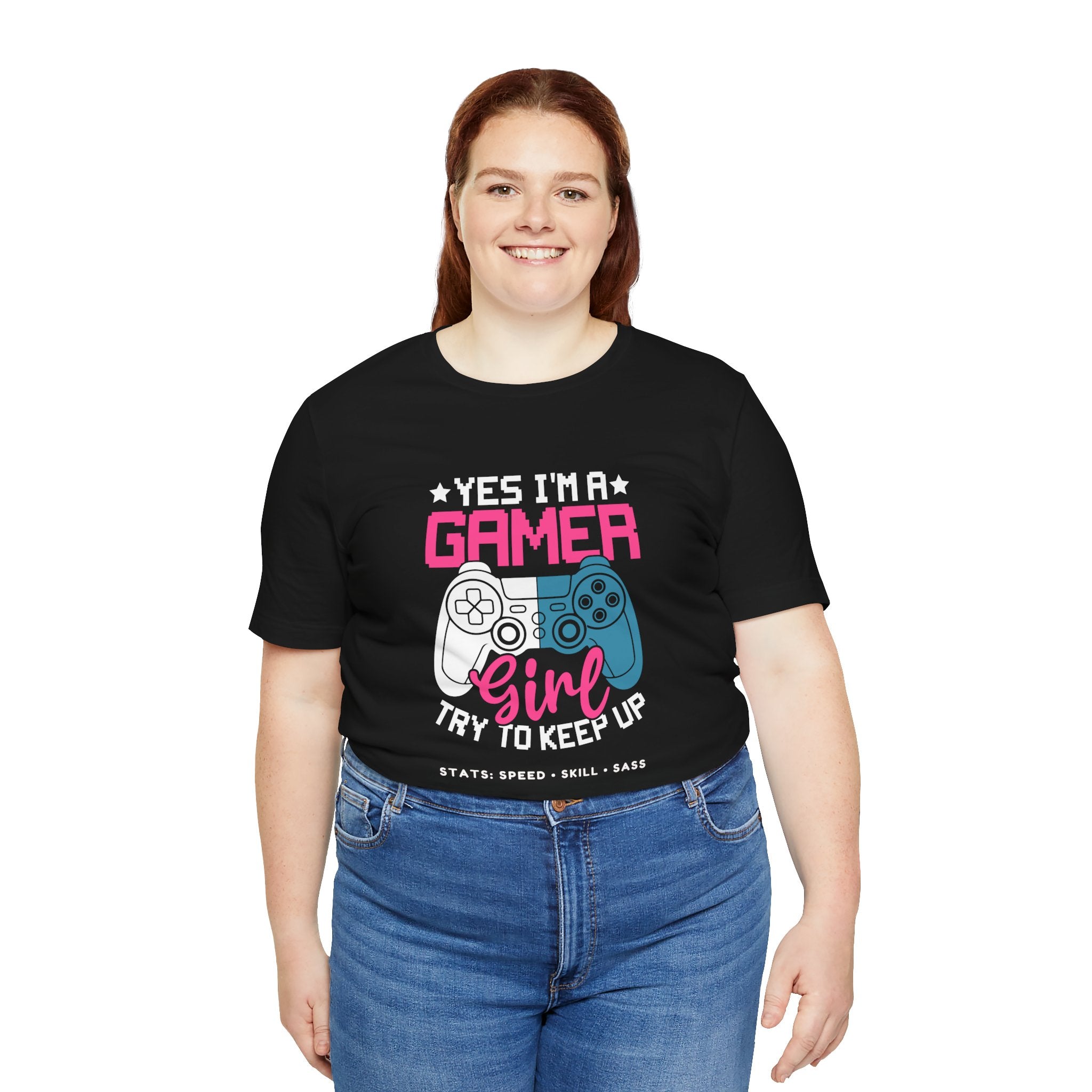 Gamer Girl – Yes I’m a Gamer Girl, Try to Keep Up Shirt (Front & Back Print)
