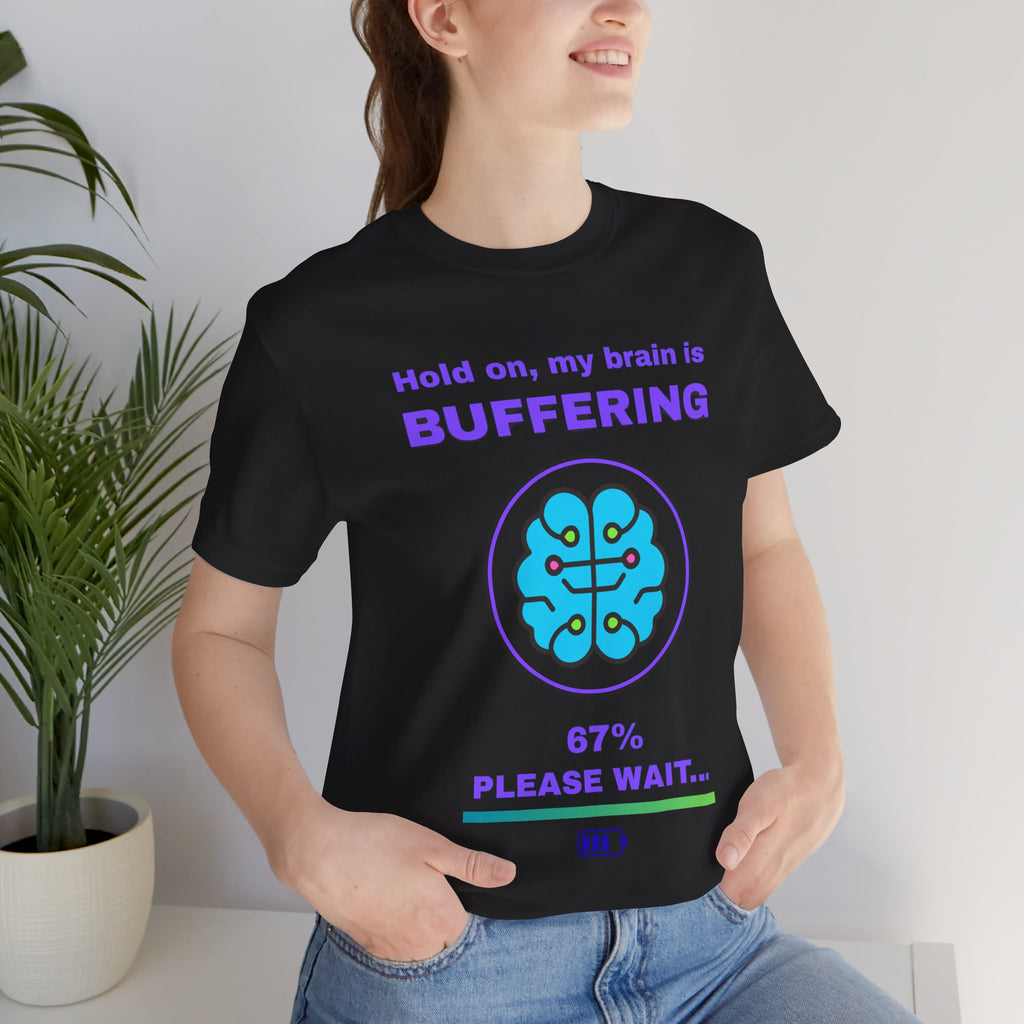 🔥 Brain Buffering Shirt • Funny Loading Bar Tee • Gamer Humor T-Shirt • Hold On My Brain Is Buffering • Mental Health Gamer Gift
