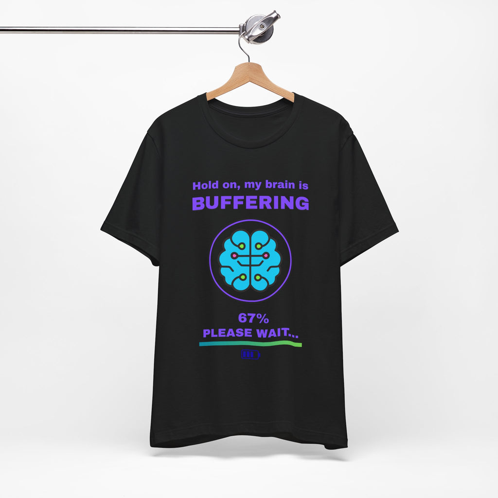 Hold On… My Brain Is Buffering Shirt – 67% Loaded Gamer T-Shirt (Front & Back Print)