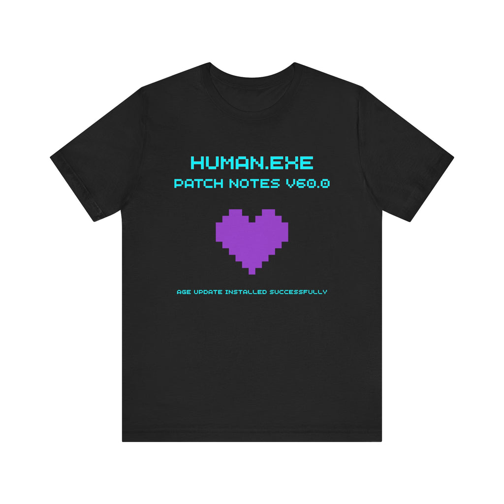 🎮 HUMAN.EXE Patch Notes v60.0 Shirt • Funny 60th Birthday Gamer T-Shirt • Retro Changelog Tee for 80s 90s Gamers • Level 60 Upgrade Gift