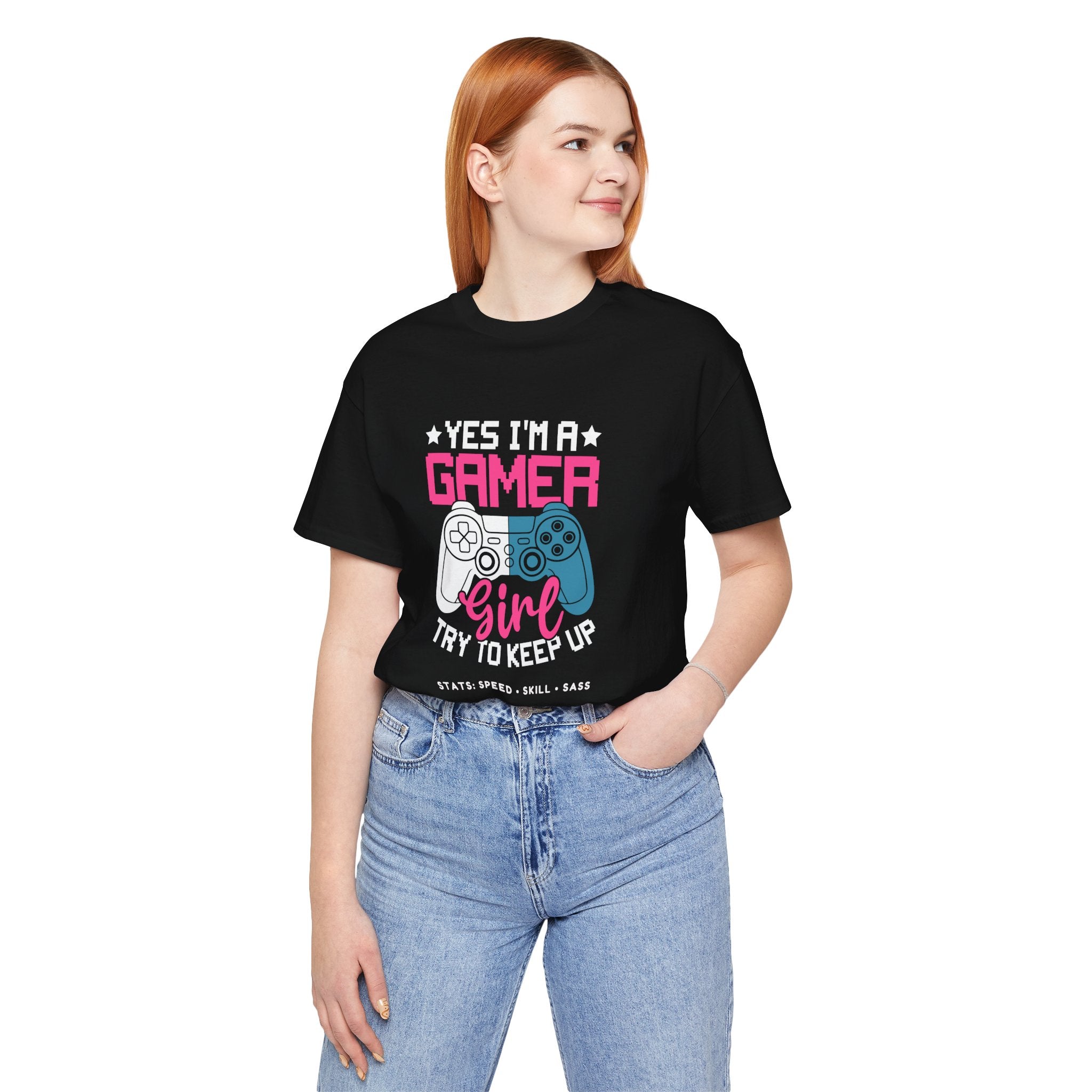 Gamer Girl – Yes I’m a Gamer Girl, Try to Keep Up Shirt (Front & Back Print)