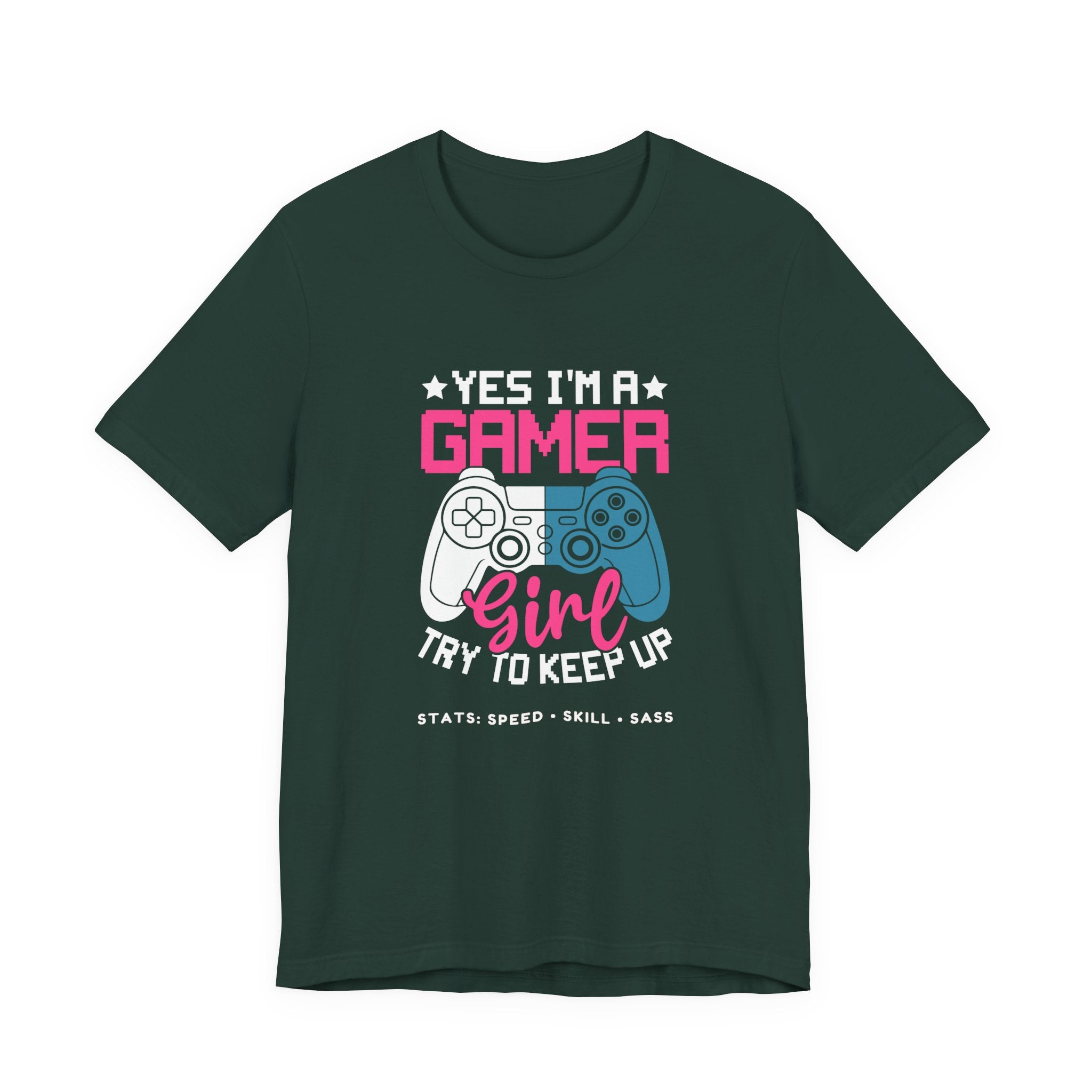 Gamer Girl – Yes I’m a Gamer Girl, Try to Keep Up Shirt (Front & Back Print)