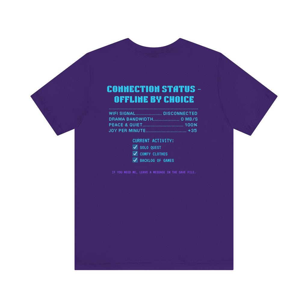 📴 OFFLINE IS MY SAFE MODE Shirt • Connection Status Offline by Choice Tee • Retro Introvert Gamer T-Shirt • Cozy Solo Quest 80s 90s Gift