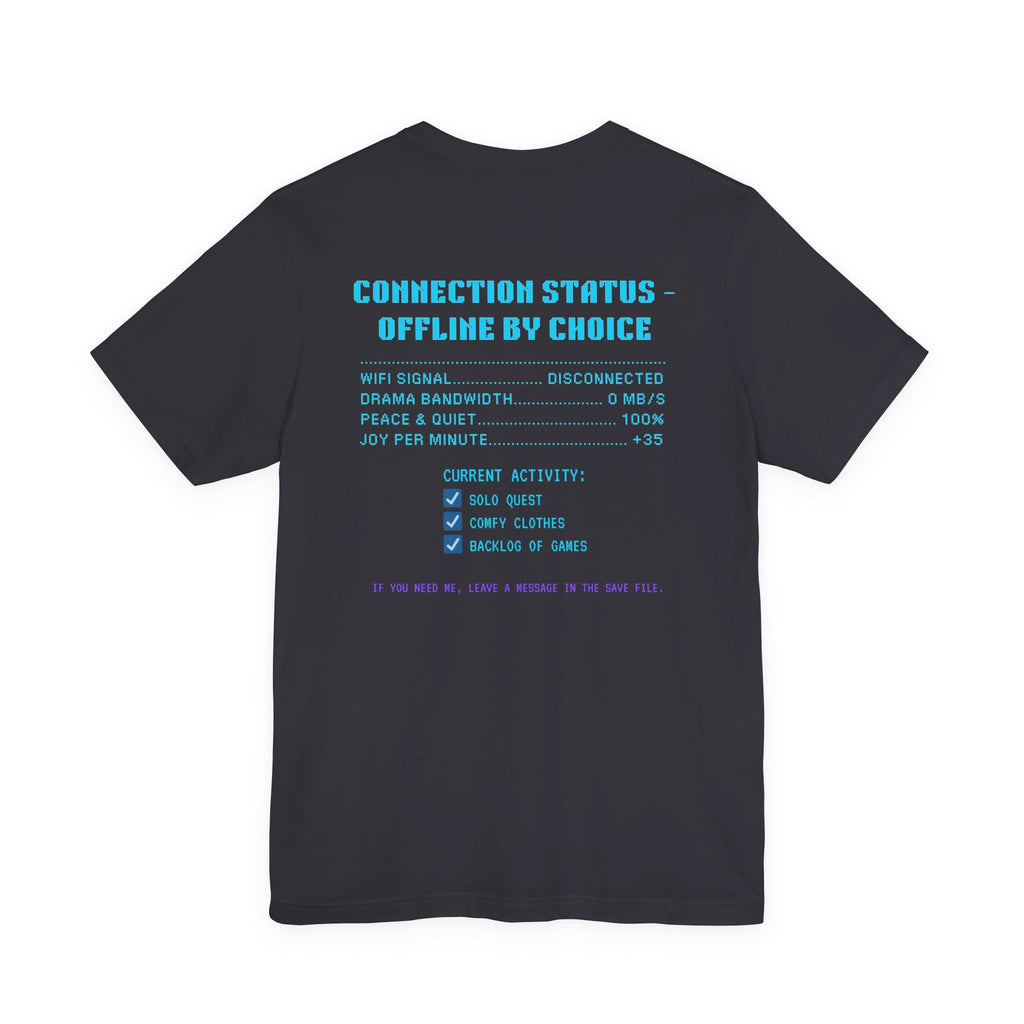 📴 OFFLINE IS MY SAFE MODE Shirt • Connection Status Offline by Choice Tee • Retro Introvert Gamer T-Shirt • Cozy Solo Quest 80s 90s Gift