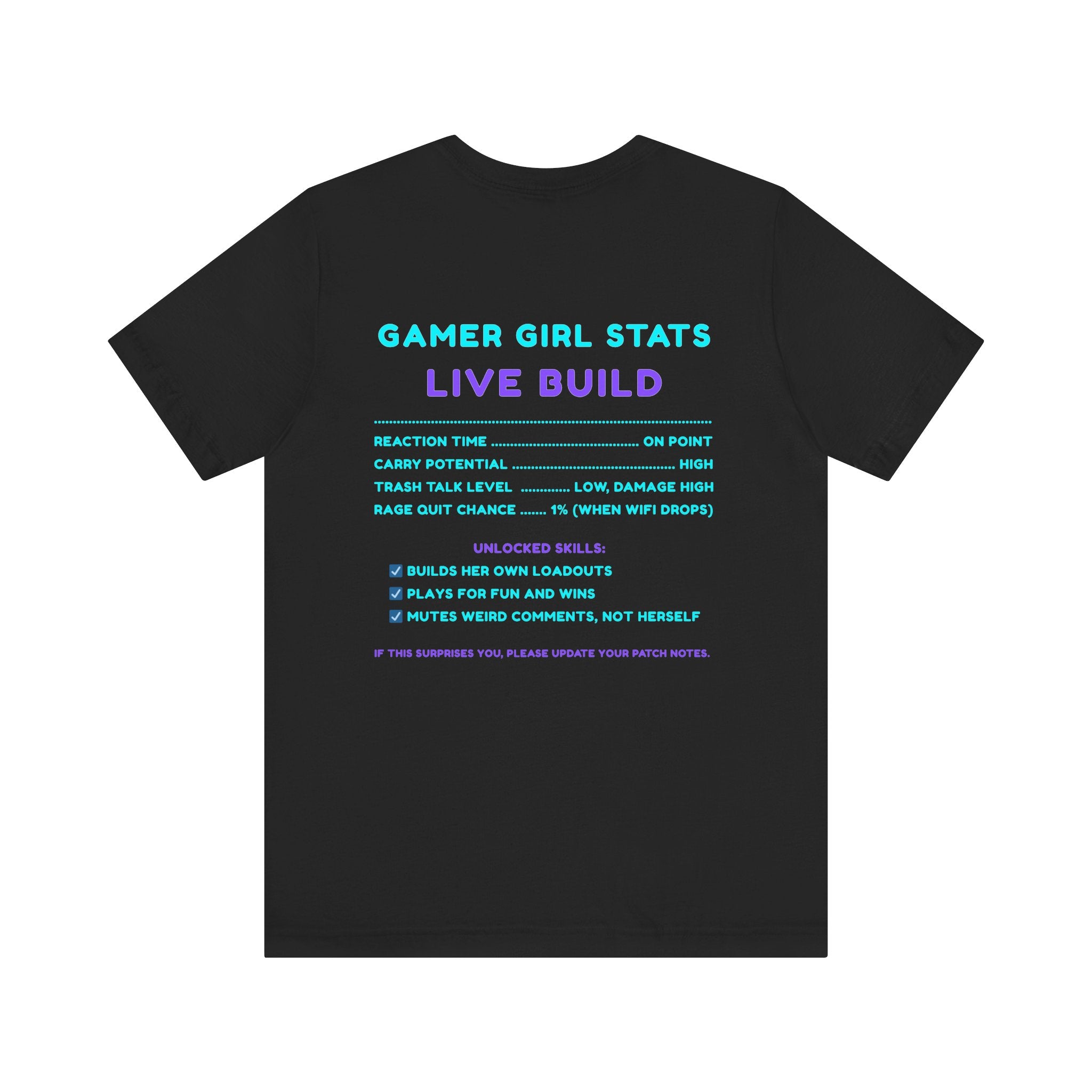 Gamer Girl – Yes I’m a Gamer Girl, Try to Keep Up Shirt (Front & Back Print)