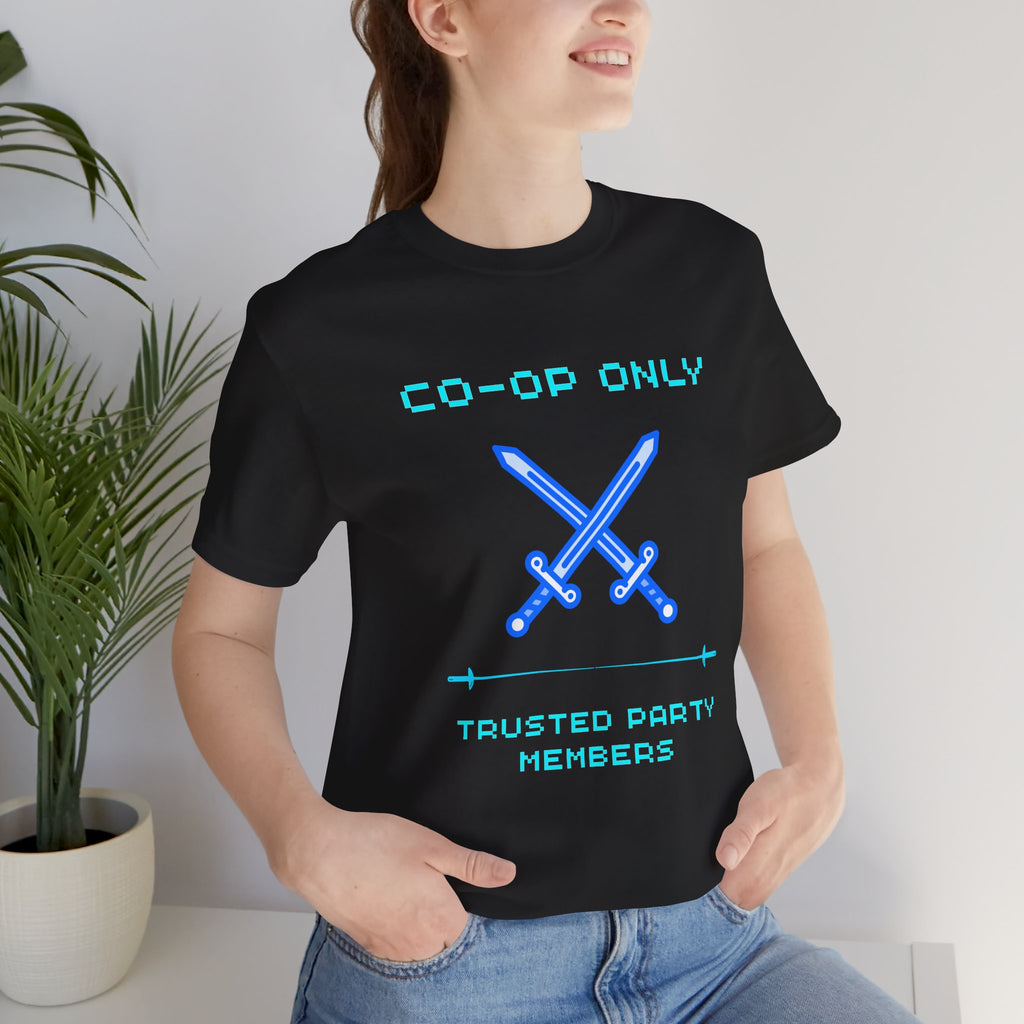 Co-Op Only – Trusted Party Members Shirt (Front & Back Print)